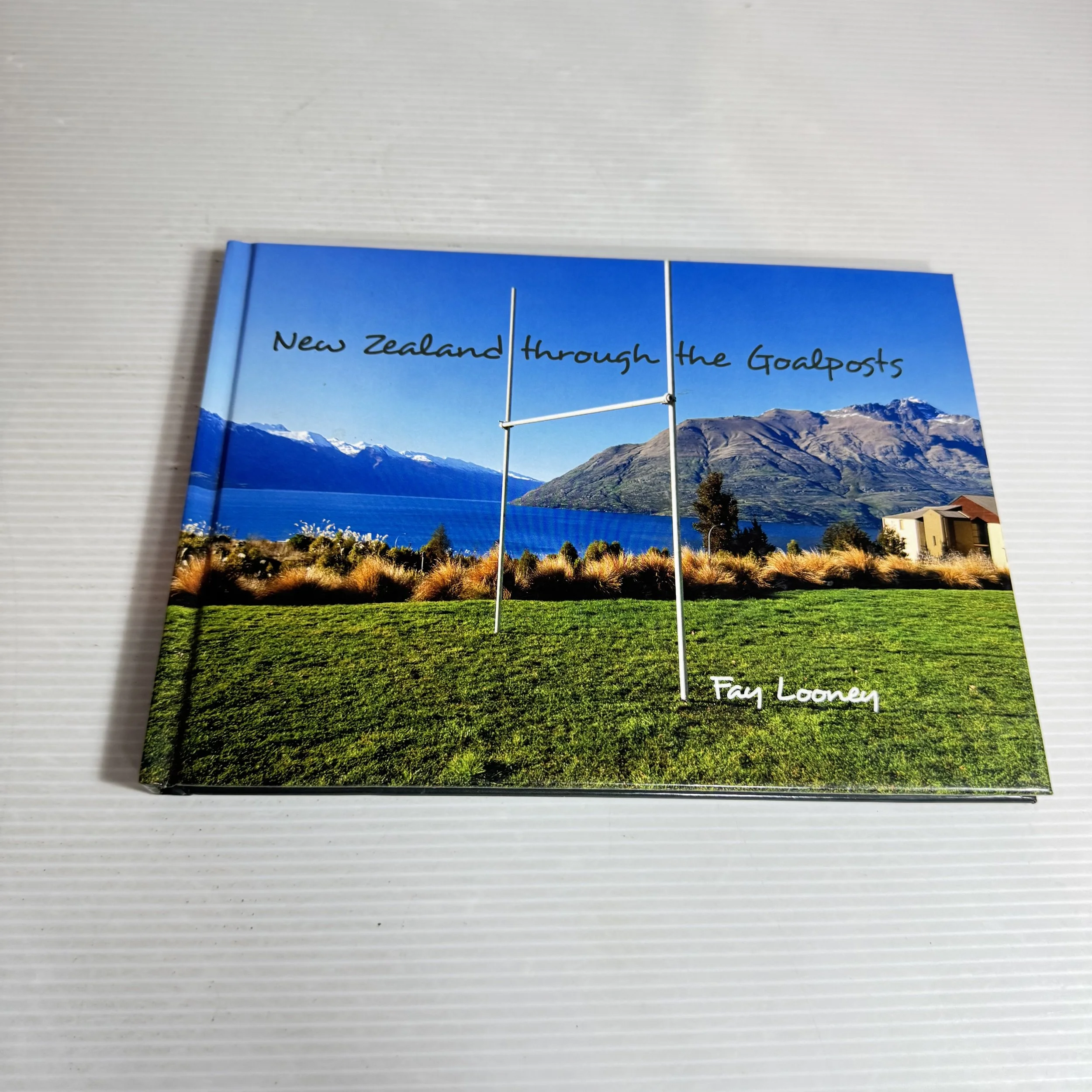 New Zealand Through The Goalposts - Fay Looney