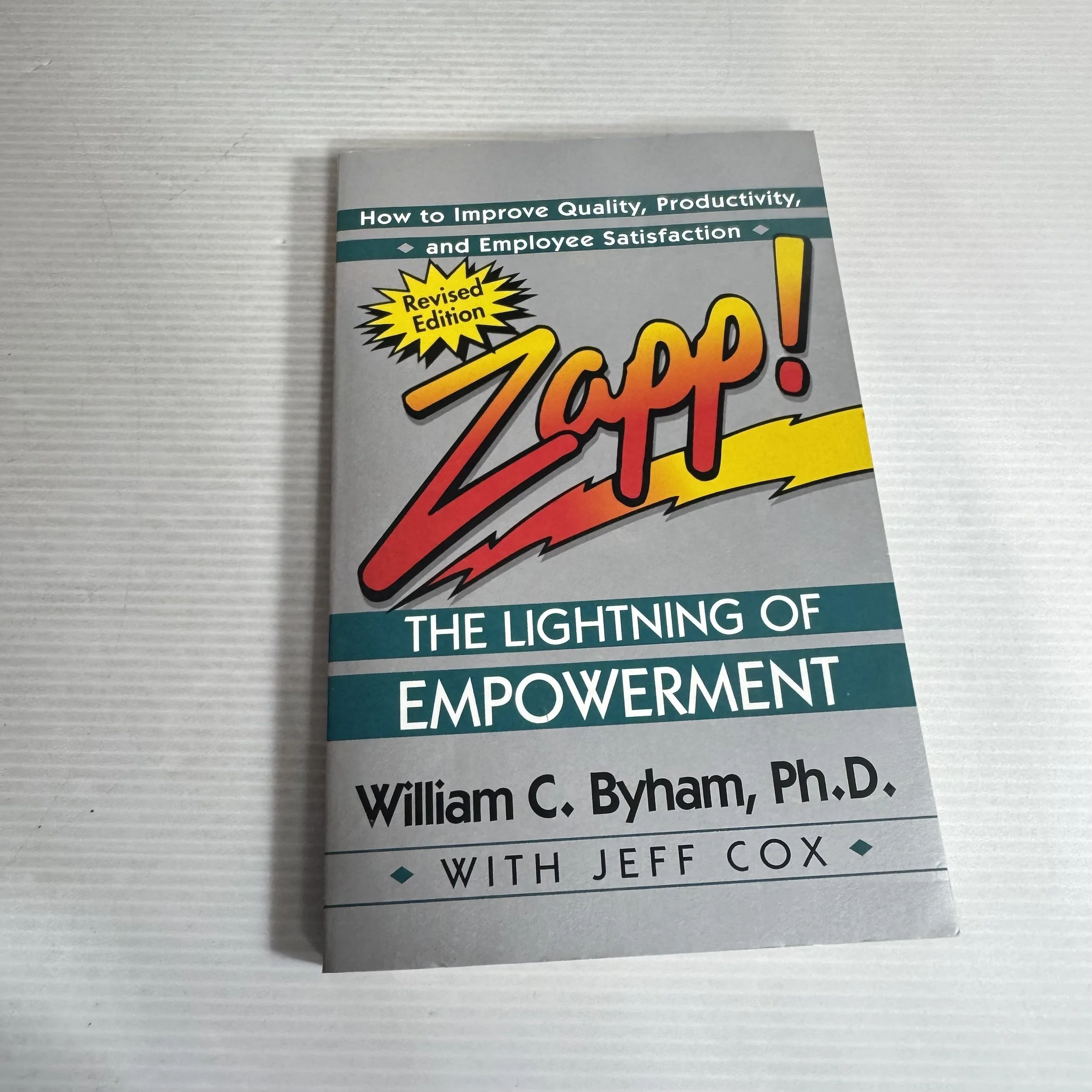 Zapp! The Lightning of Empowerment - William C. Byham, Ph.D. with Jeff Cox