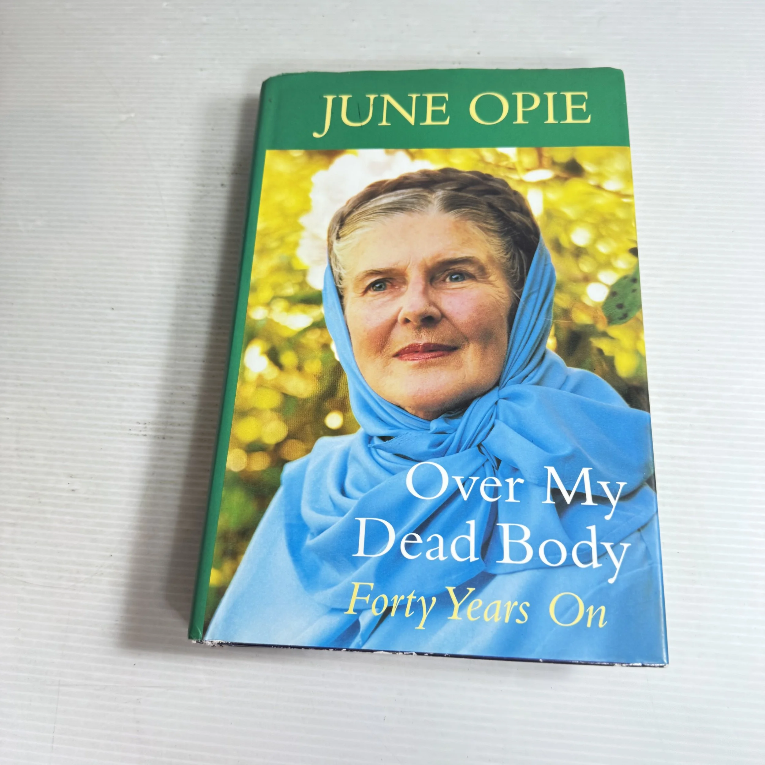 Over My Dead Body : Forty Years On - June Opie