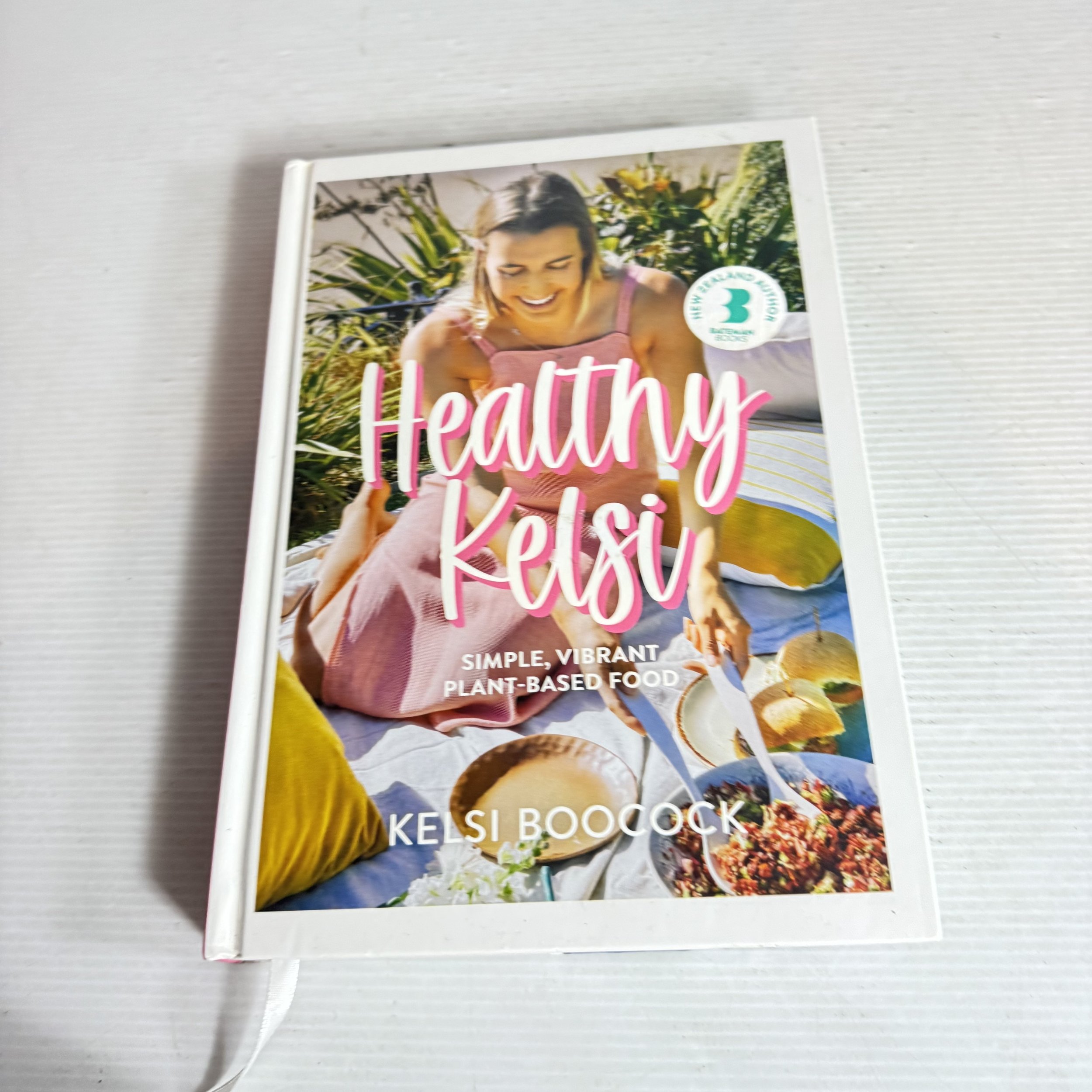 Healthy Kelsi : Simple, Vibrant Plant-Based Food - Kelsi Boocock