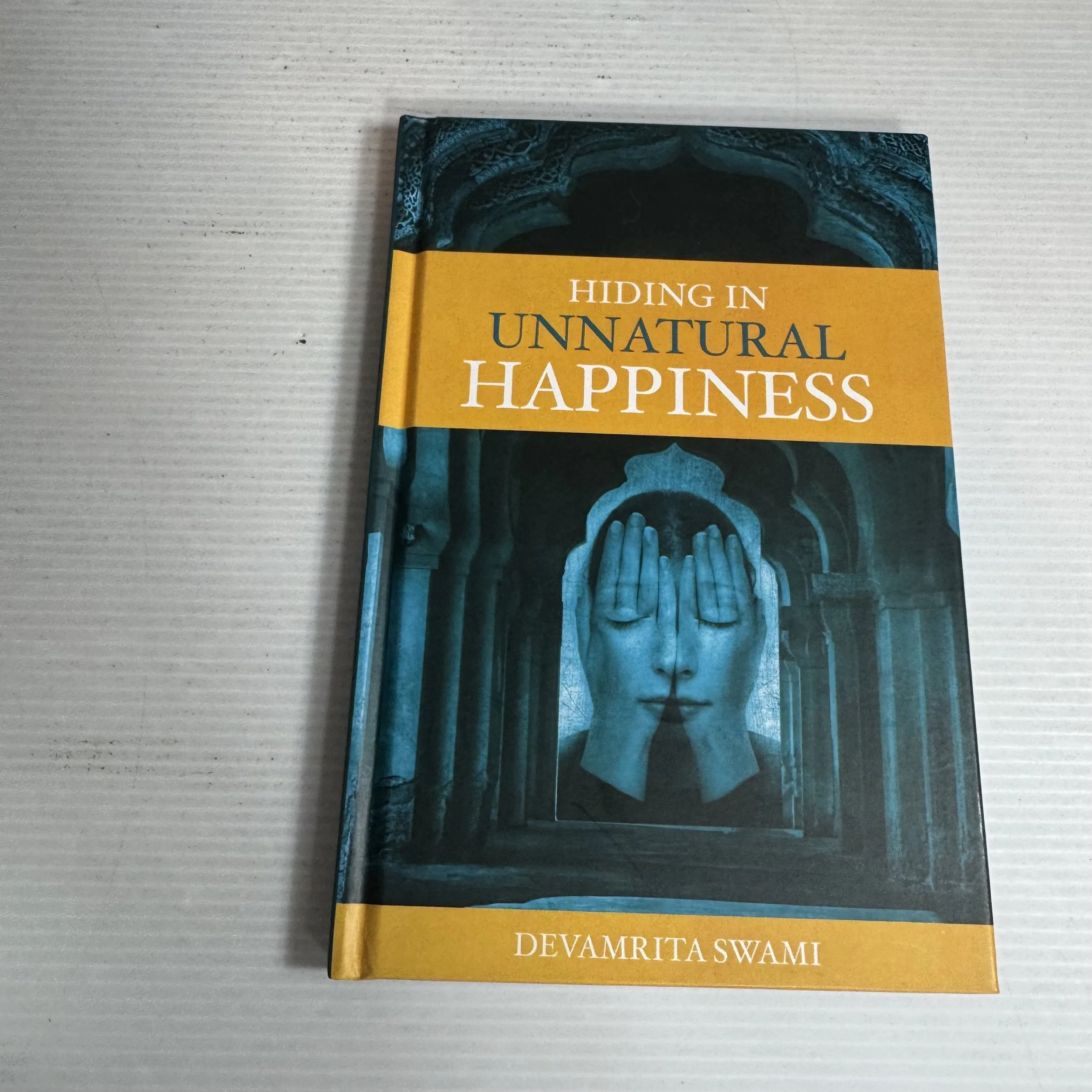 Hiding in Unnatural Happiness - Devamrita Swami