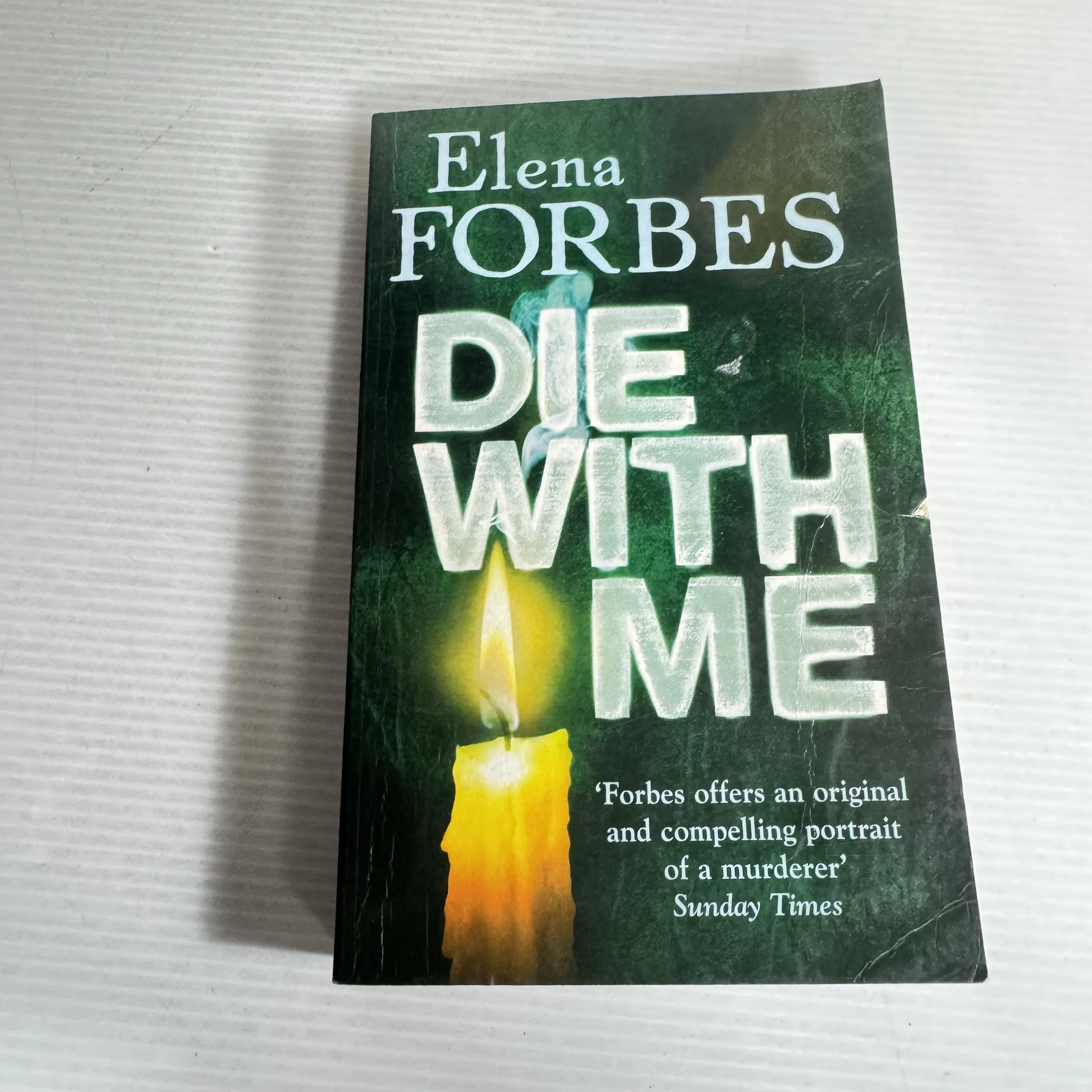 Die With Me - Elena Forbes