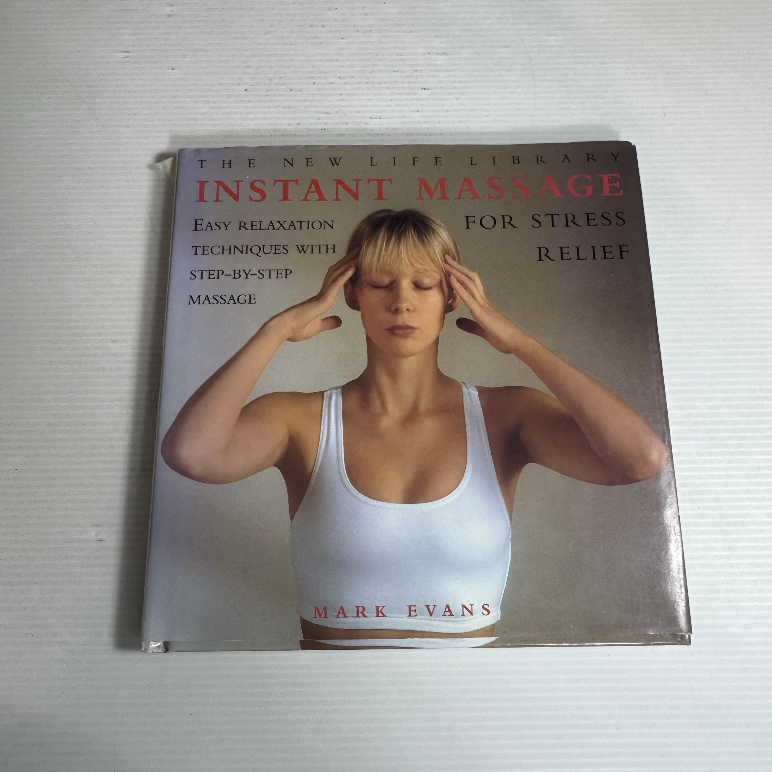 The New Life Library : Instant Massage for Stress Relief - Mark Evans