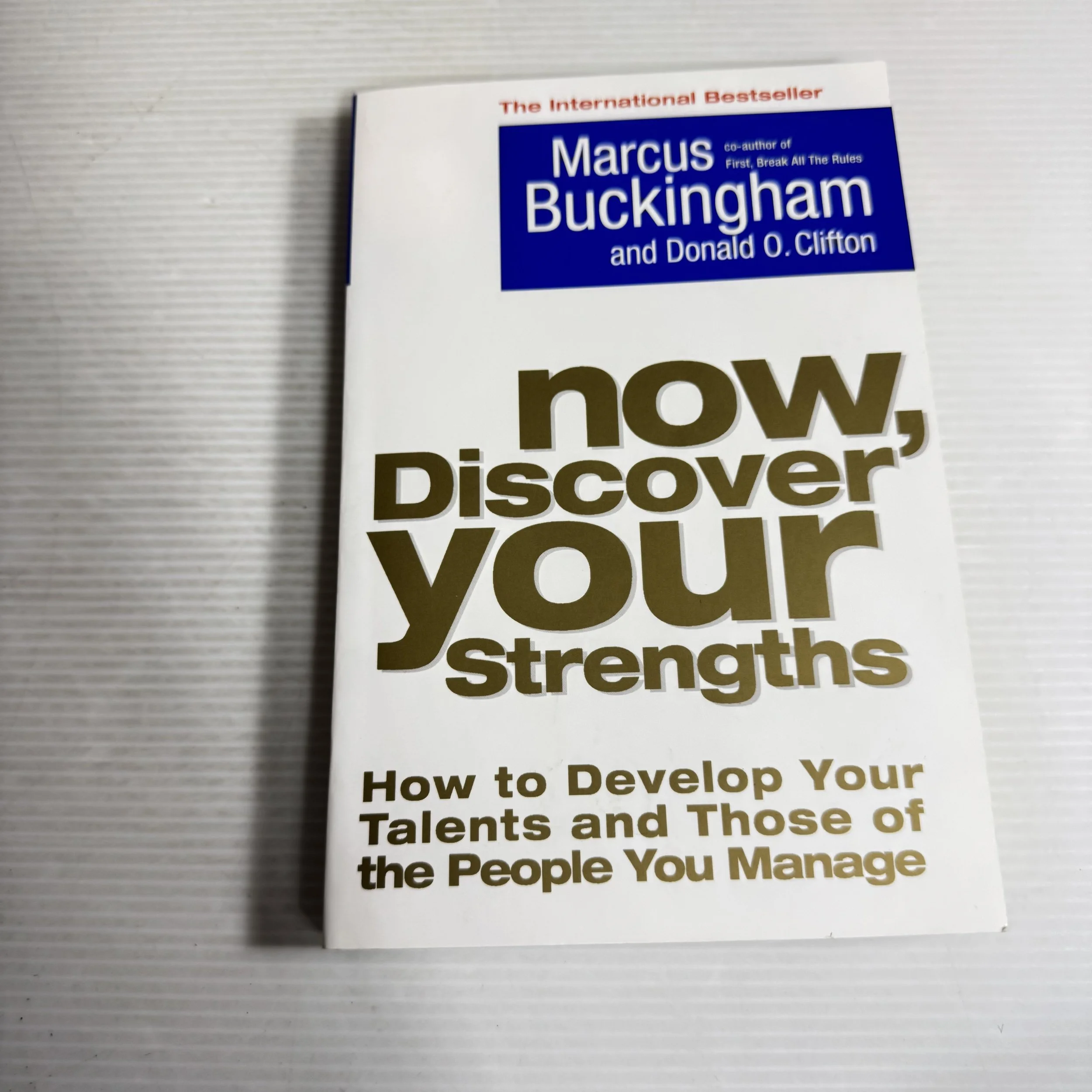 Now, Discover Your Strengths - Marcus Buckingham and Donald O'Clifton