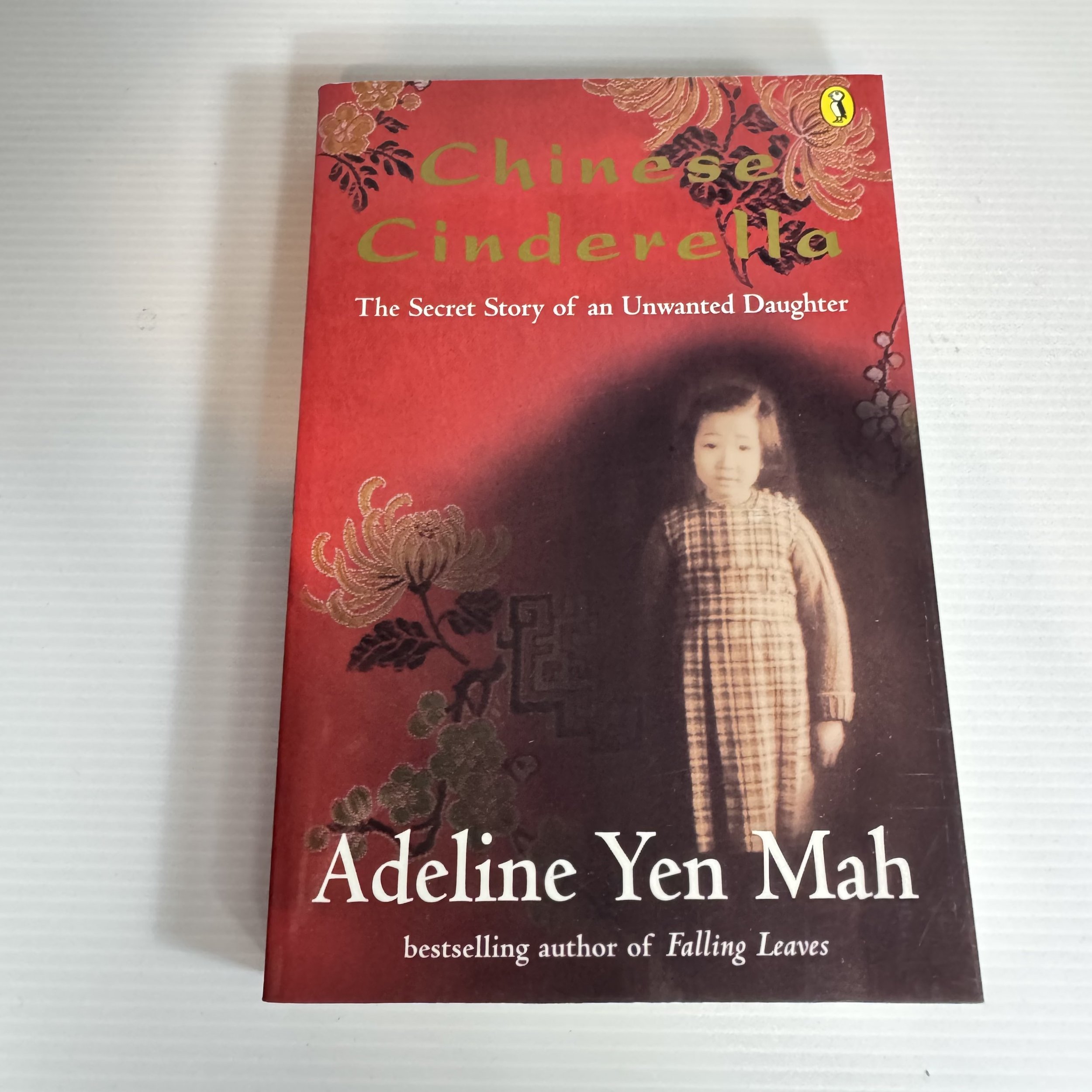 Chinese Cinderella : The Secret Story of an Unwanted Daughter - Adeline Yen Mah