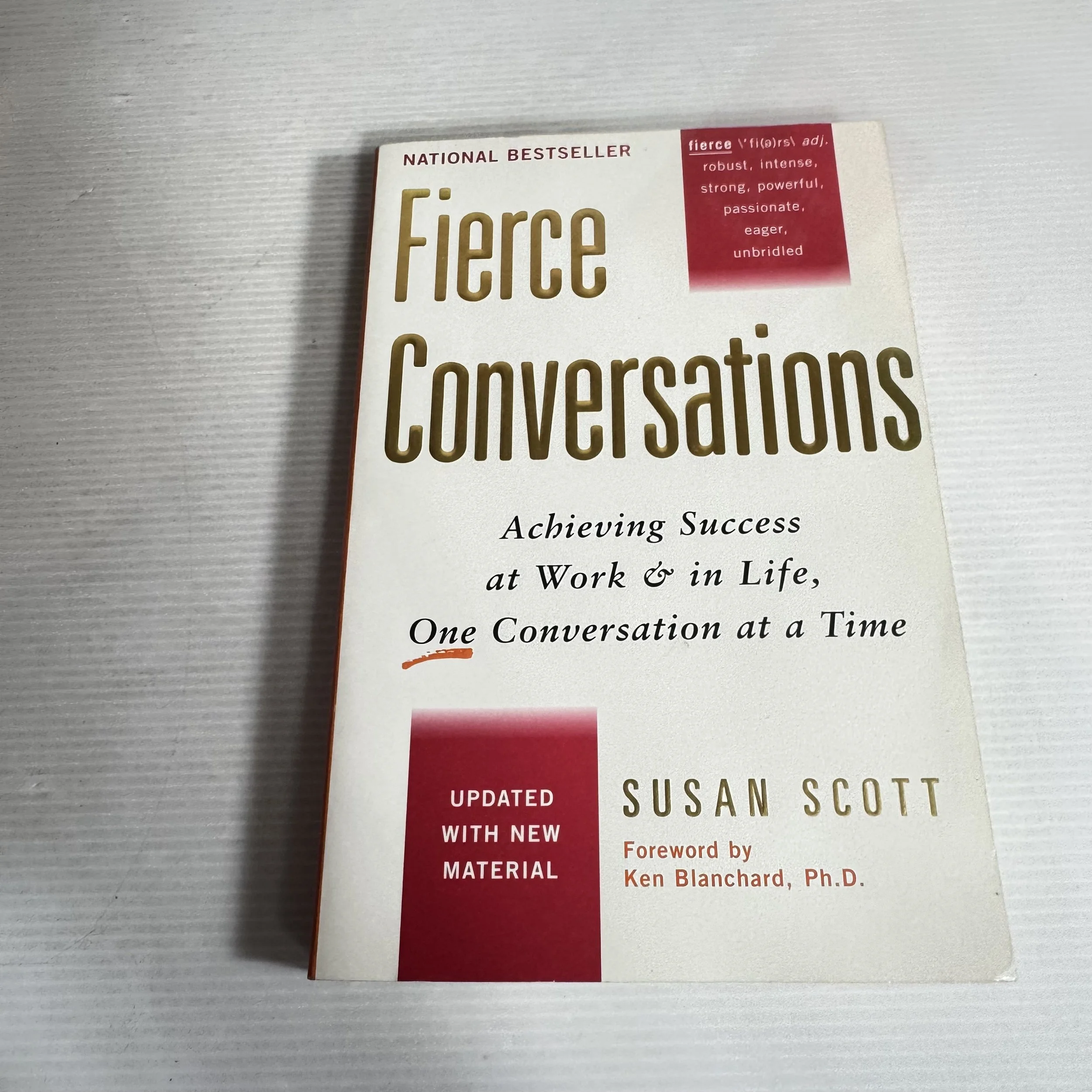Fierce Conversations : Achieving Success at Work & In Life, One Conversation at a Time - Susan Scott