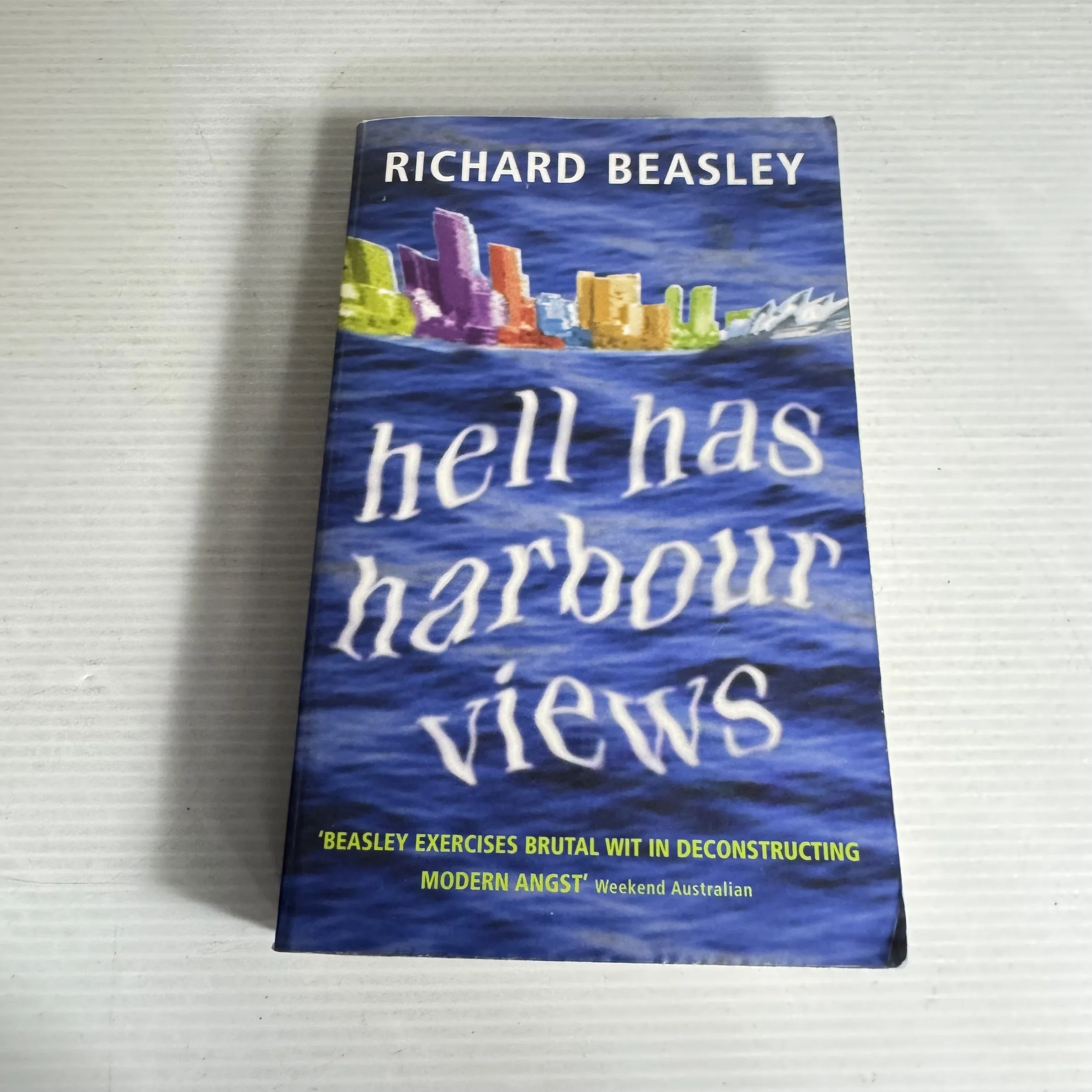 Hell Has Harbour Views - Richard Beasley