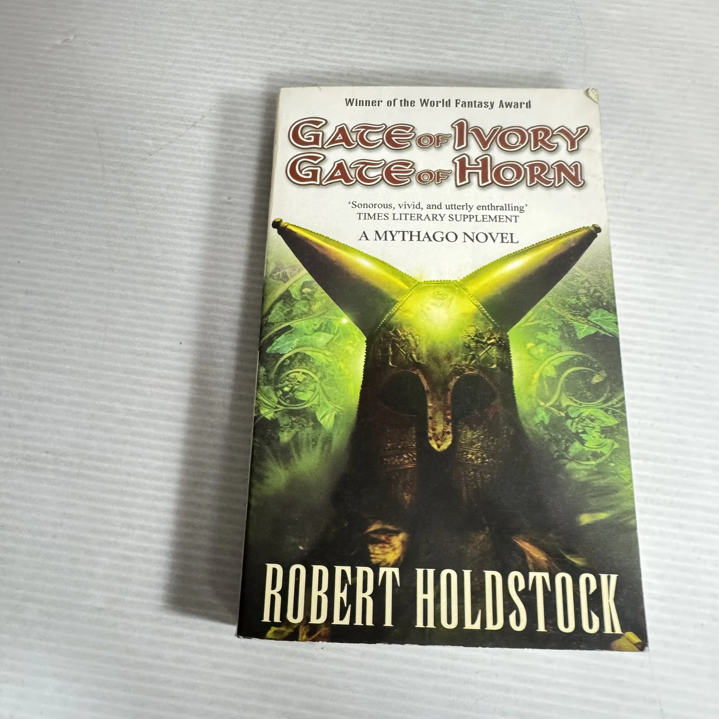 Gate of Ivory Gate of Horn - Robert Holdstock