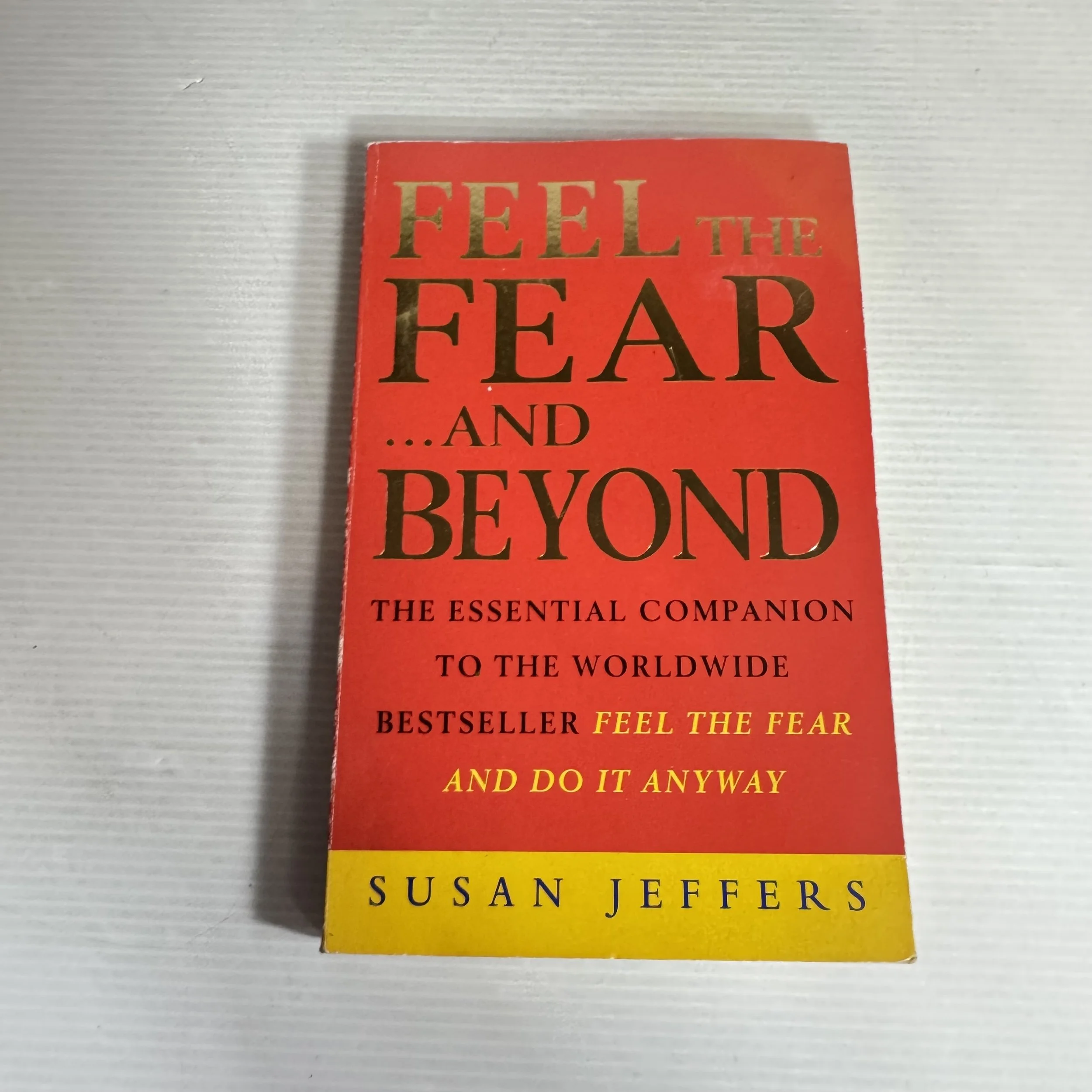 Feel The Fear... And Beyond - Susan Jeffers