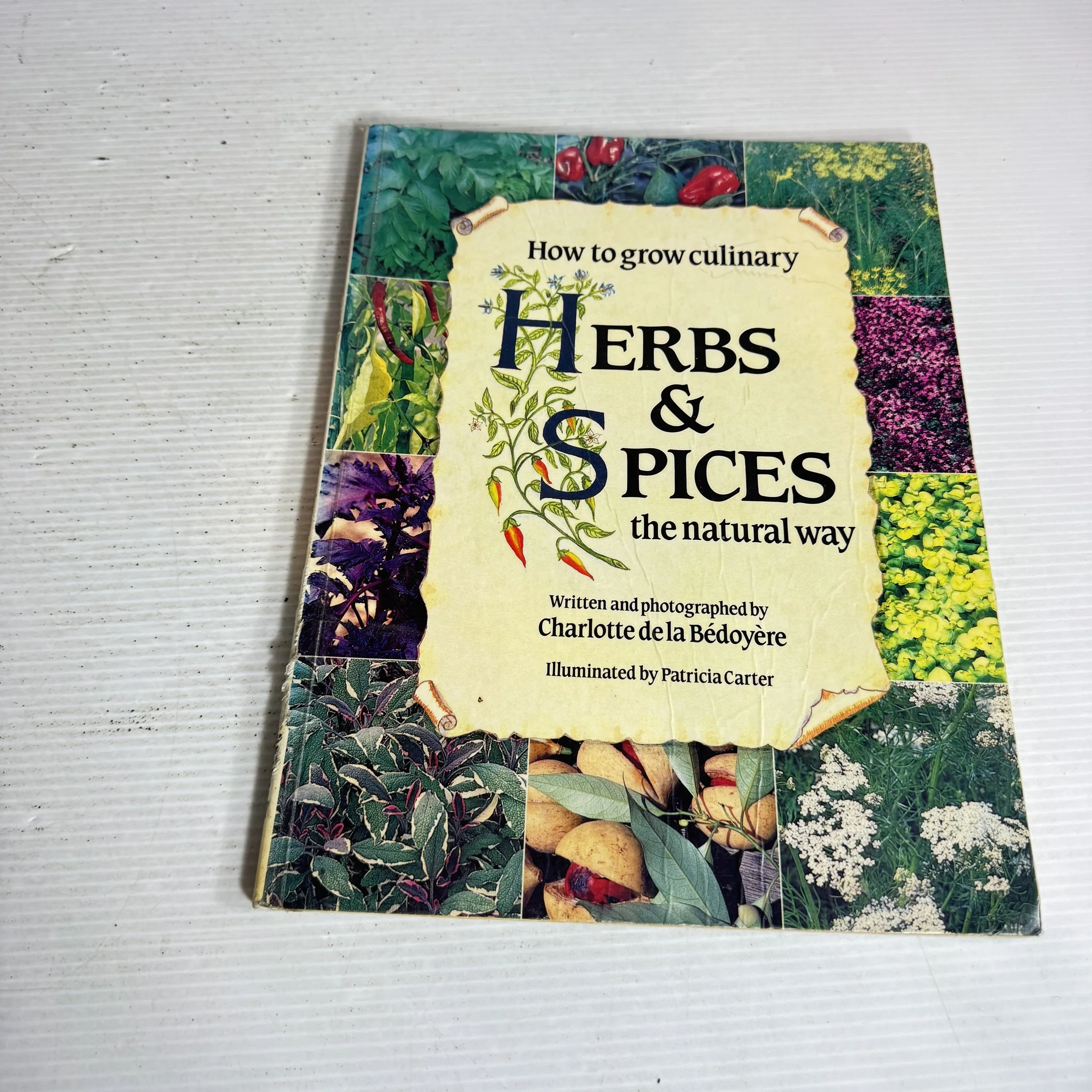 How to Grow Culinary Herbs & Spices the Natural Way - Charlotte de la Bedoyere