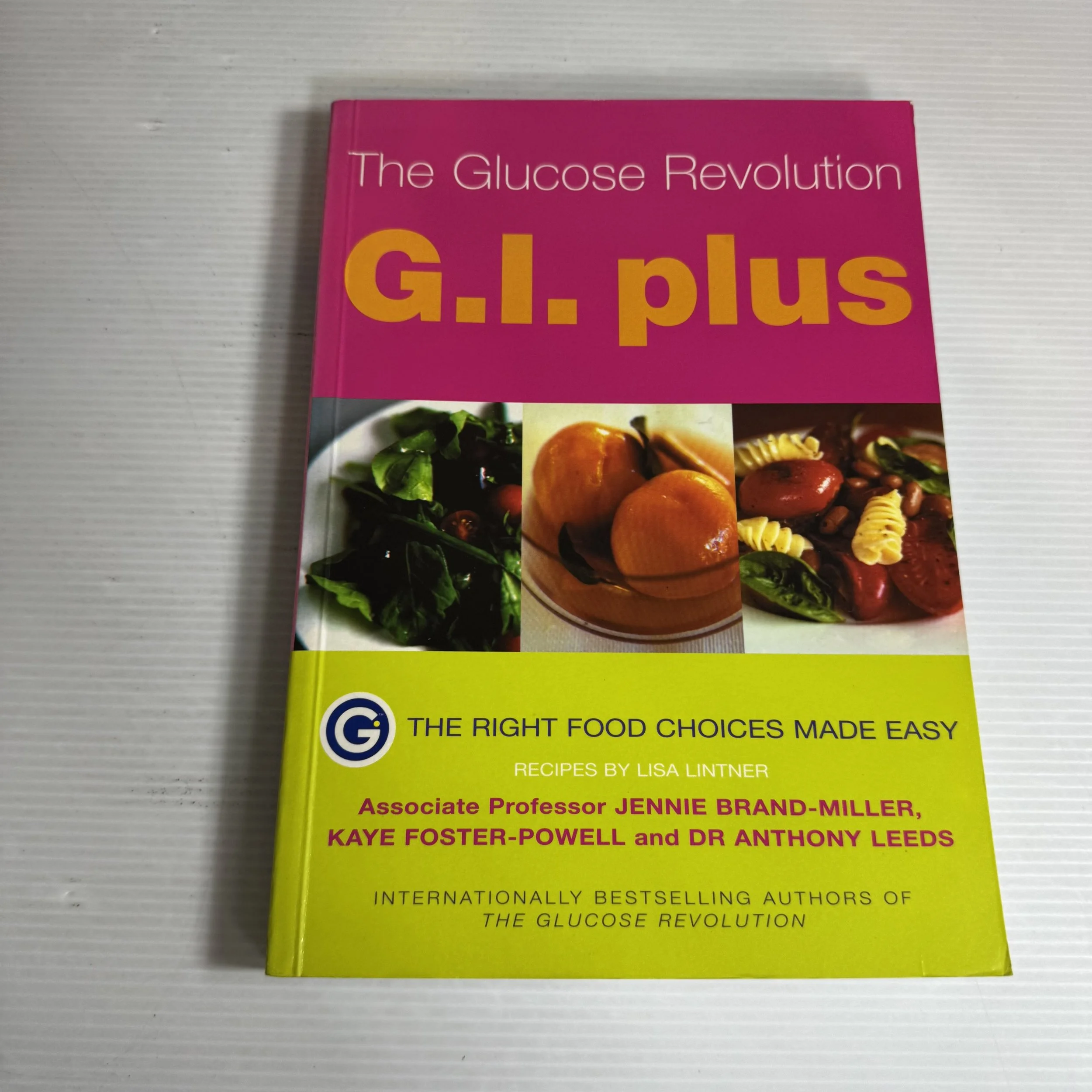The Glucose Revolution : G.I. Plus - Jennie Brand-Miller, Kaye Foster-Powell & Dr Anthony Leeds
