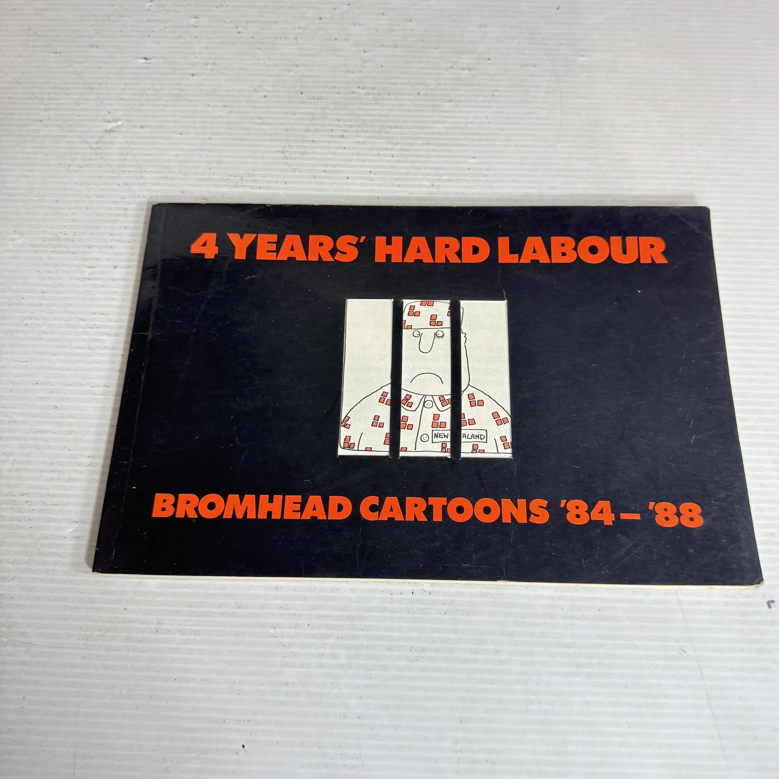 4 Years' Hard Labour - Bromhead Cartoons '84-'88 (Vintage 1988)
