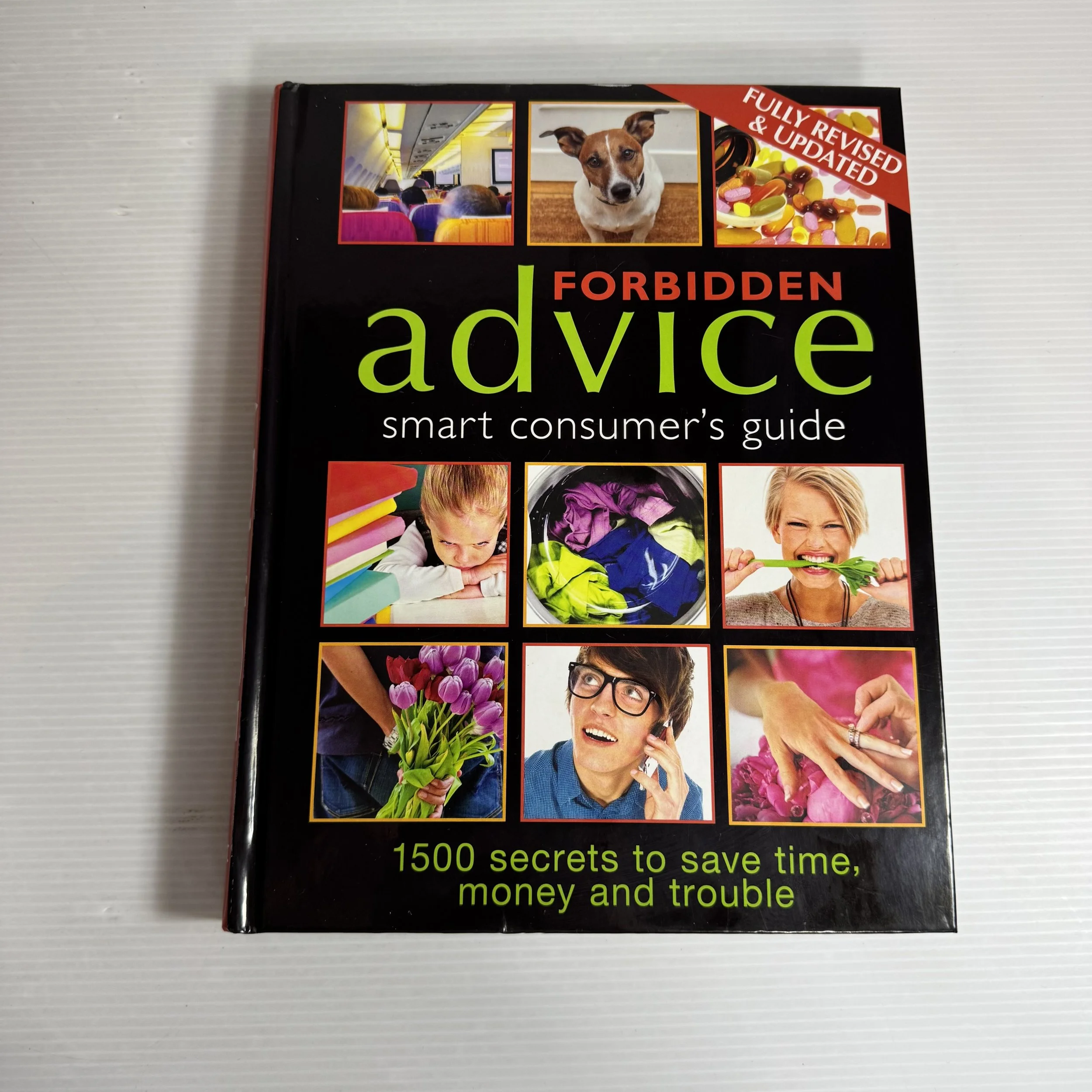 Forbidden Advice Smart Consumer's Guide : 1500 Secrets to Save Time, Money and Trouble - Reader's Digest