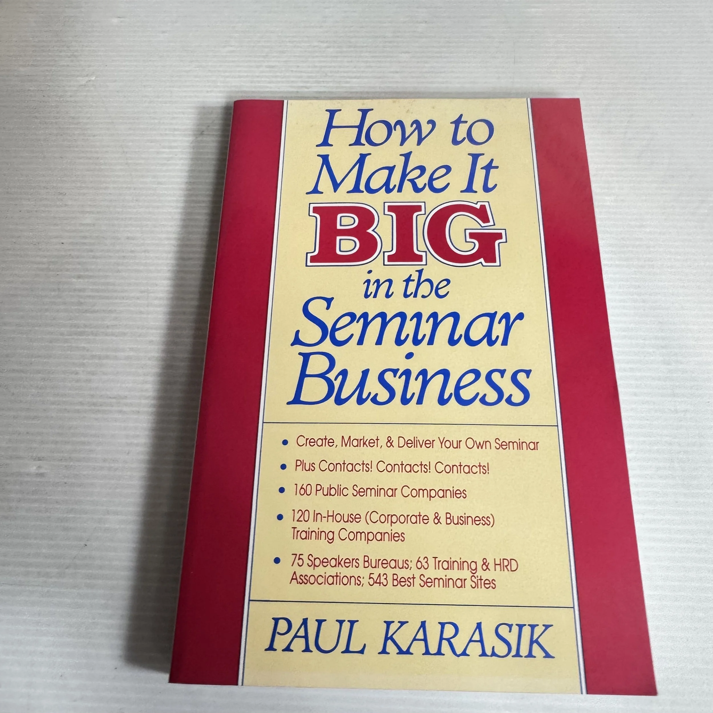 How To Make It Big in the Seminar Business - Paul Karasik