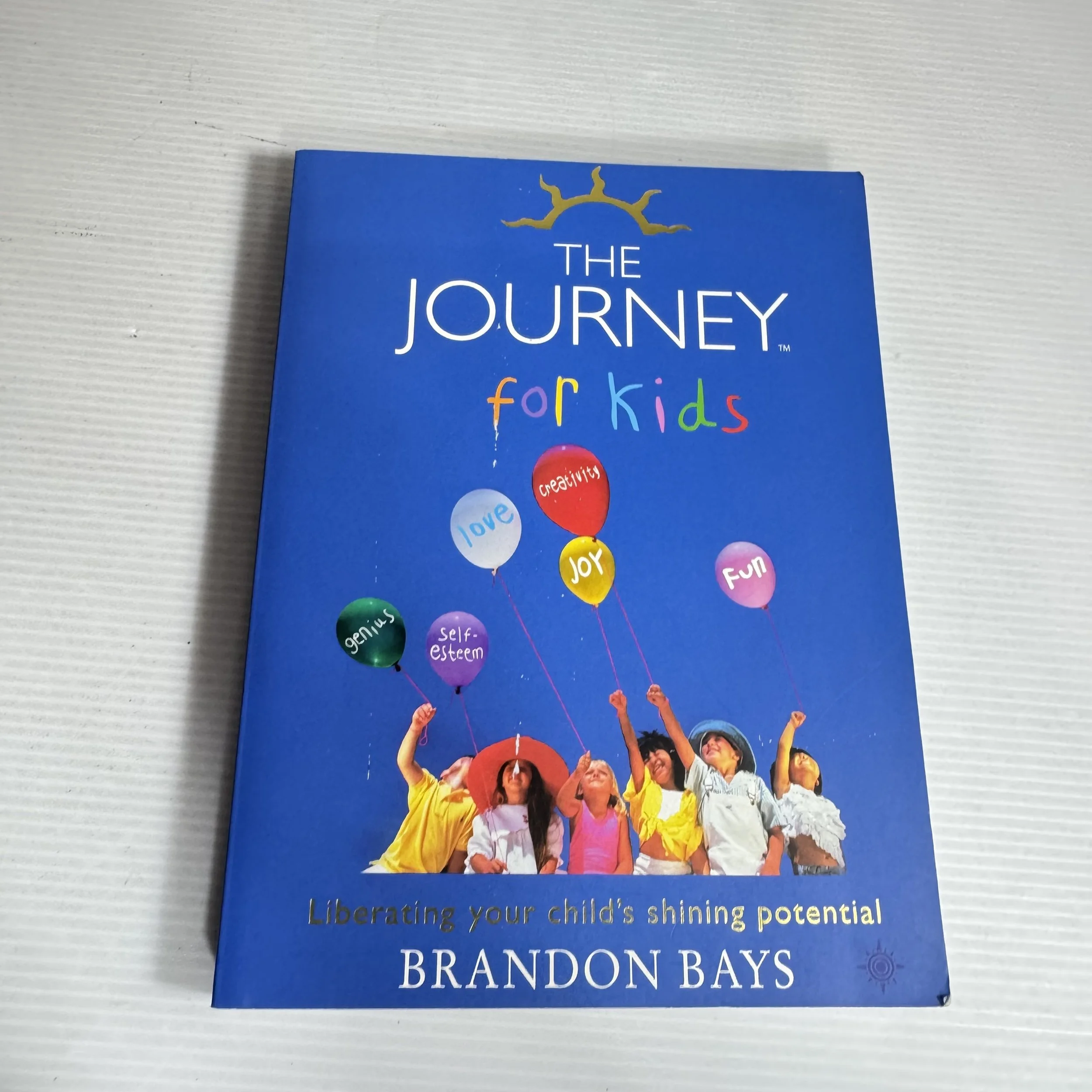 The Journey For Kids: Liberating Your Child's Shining Potential - Brandon Bays