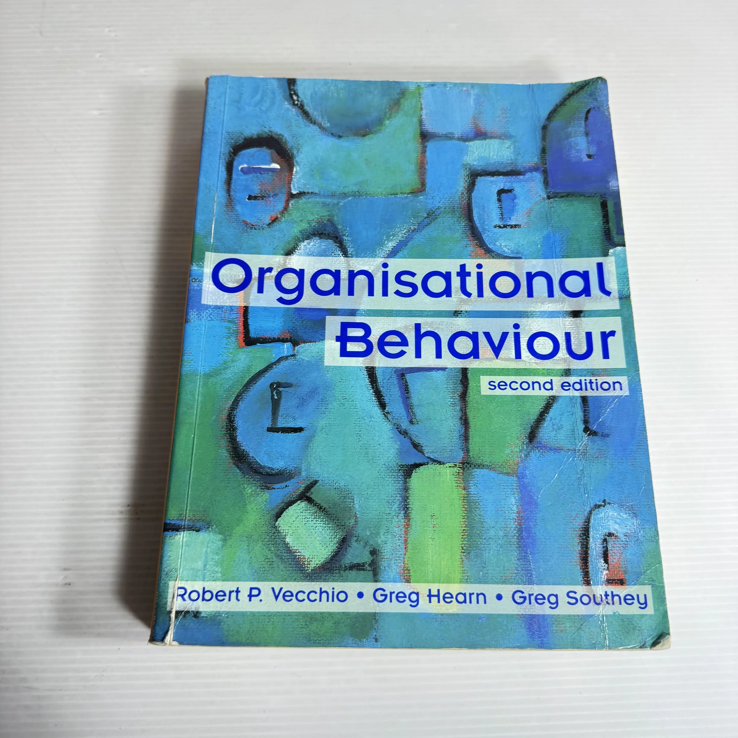 Organisational Behaviour (2nd Ed.) - Robert P Vecchio, Greg Hearn, & Greg Southey