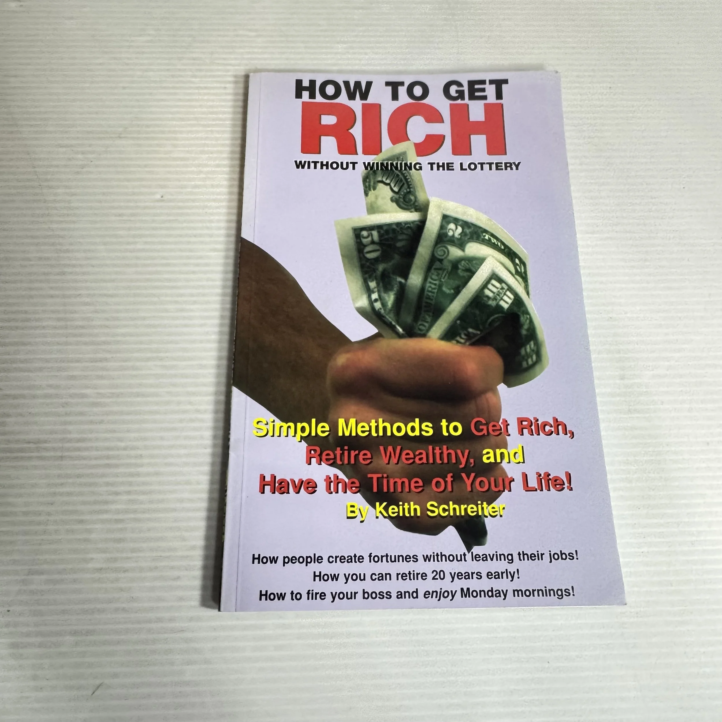 How To Get Rich Without Winning The Lottery - Keith Schreiter