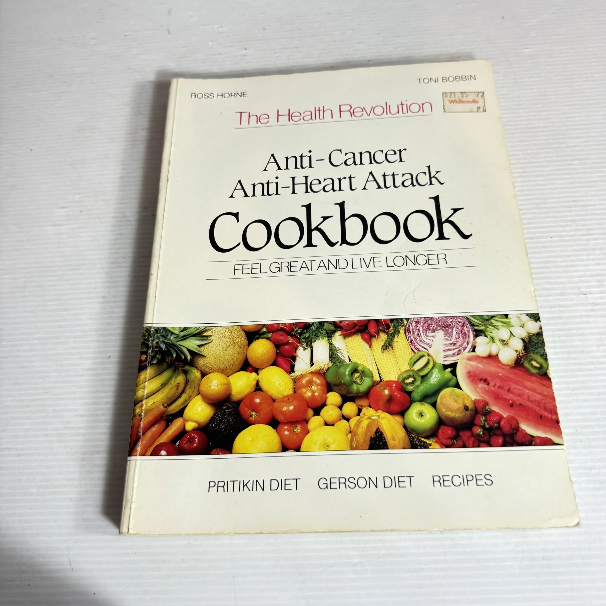 The Health Revolution : Anti-Cancer Anti-Heart Attack Cookbook - Ross Horne & Toni Bobbin