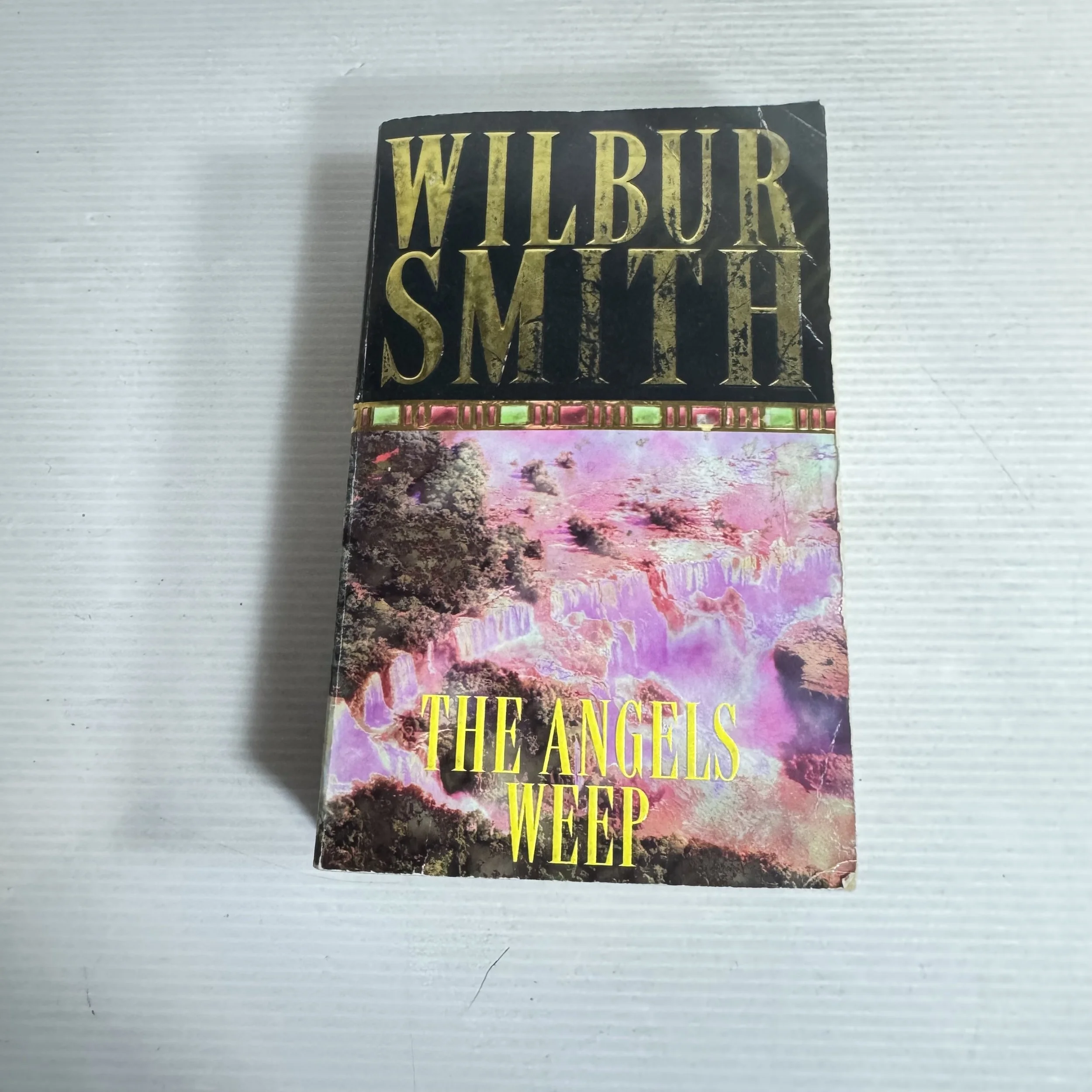 The Angels Weep - Wilbur Smith