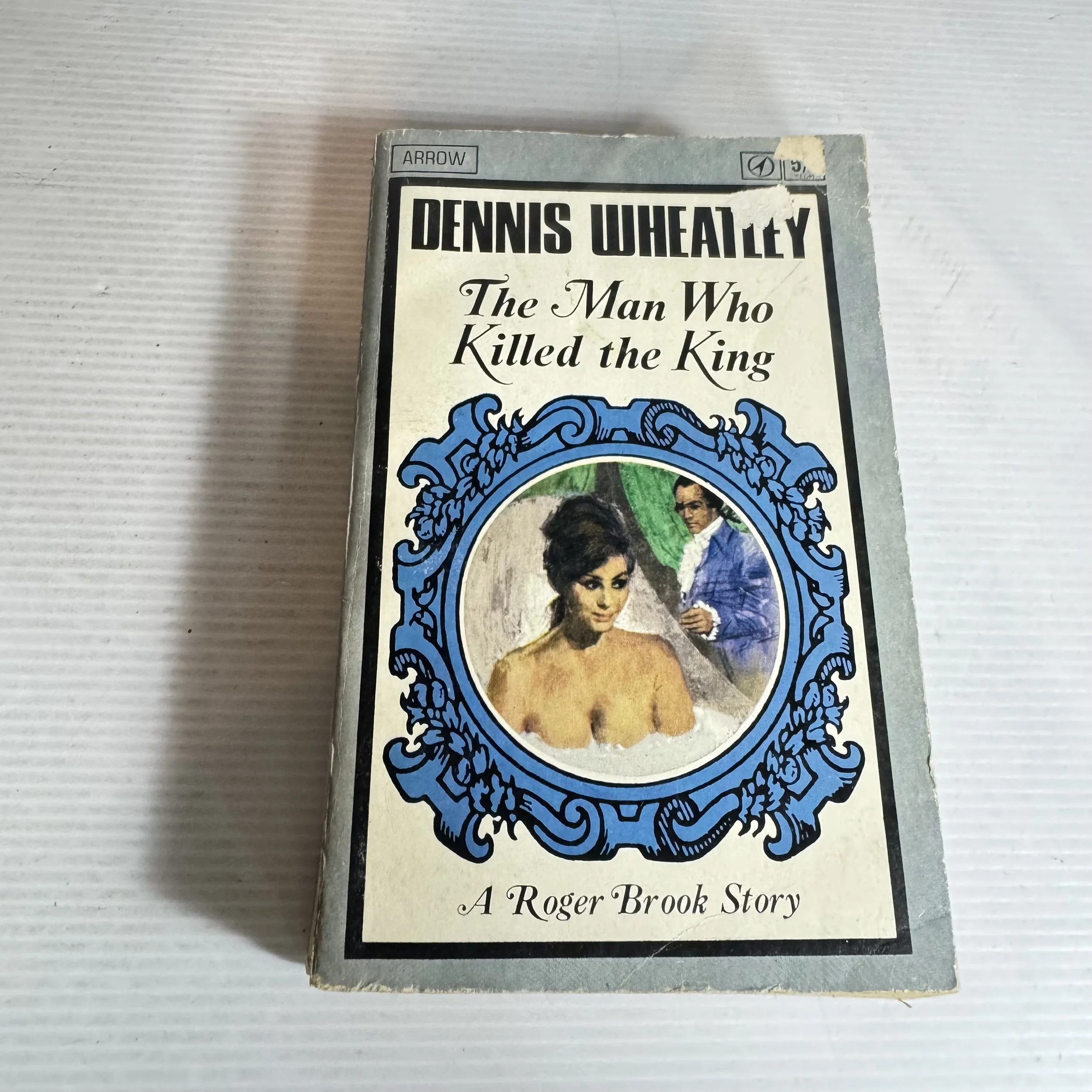 The Man Who Killed the King - Dennis Wheatley (Vintage 1966)