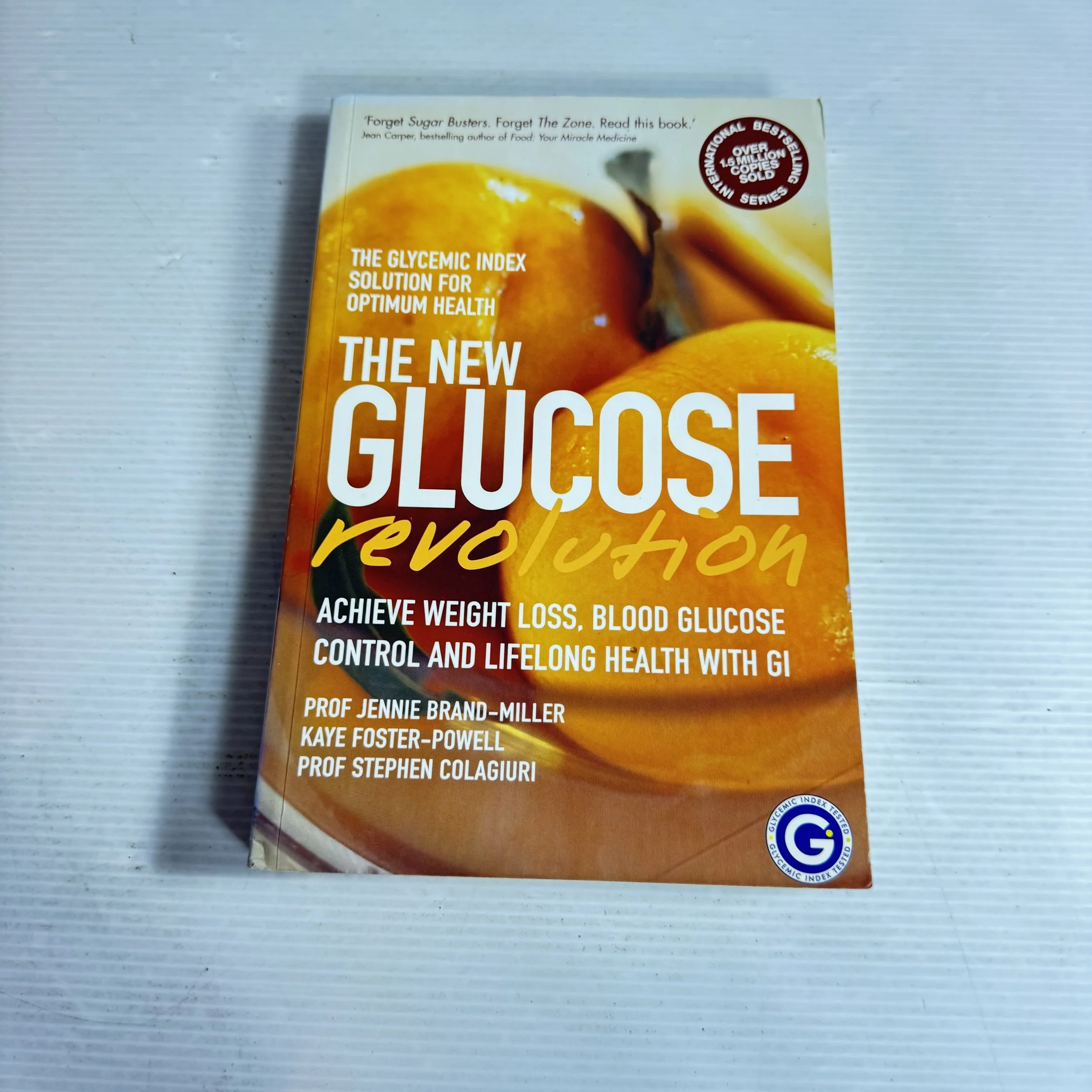 The New Glucose Revolution: Achieve Weight Loss, Blood Glucose Control And Lifelong Health With GI