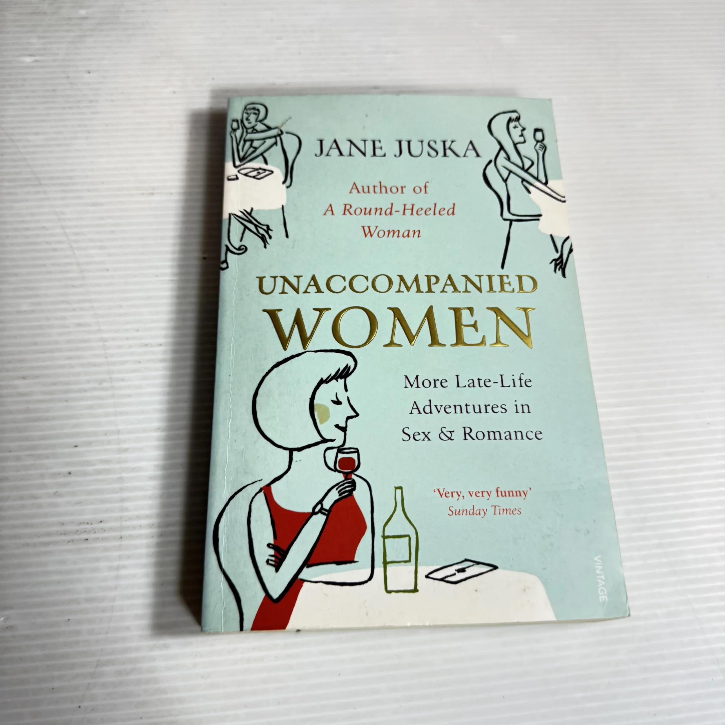 Unaccompanied Women - Jane Juska