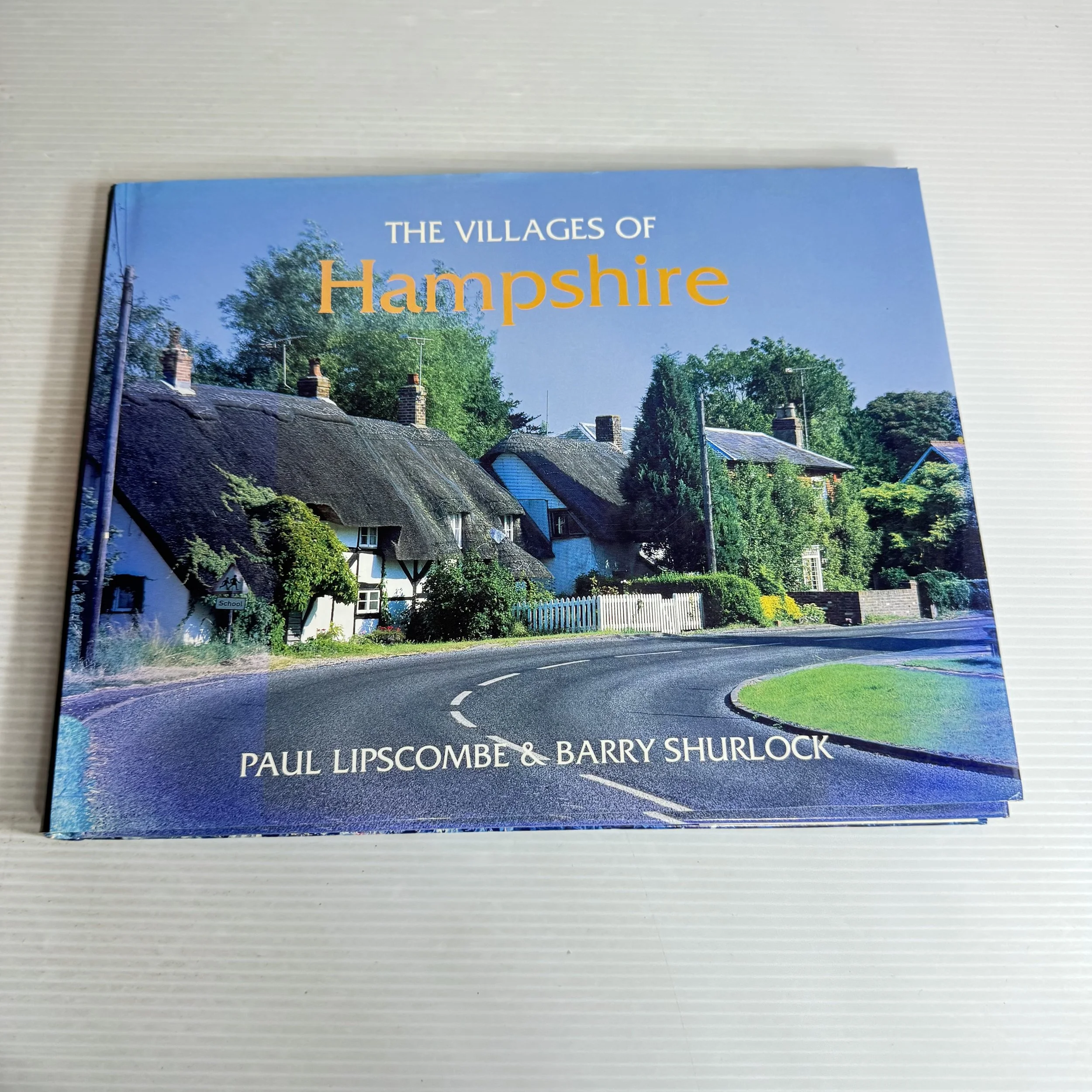 The Villages Of Hampshire - Paul Lipscombe & Barry Shurlock