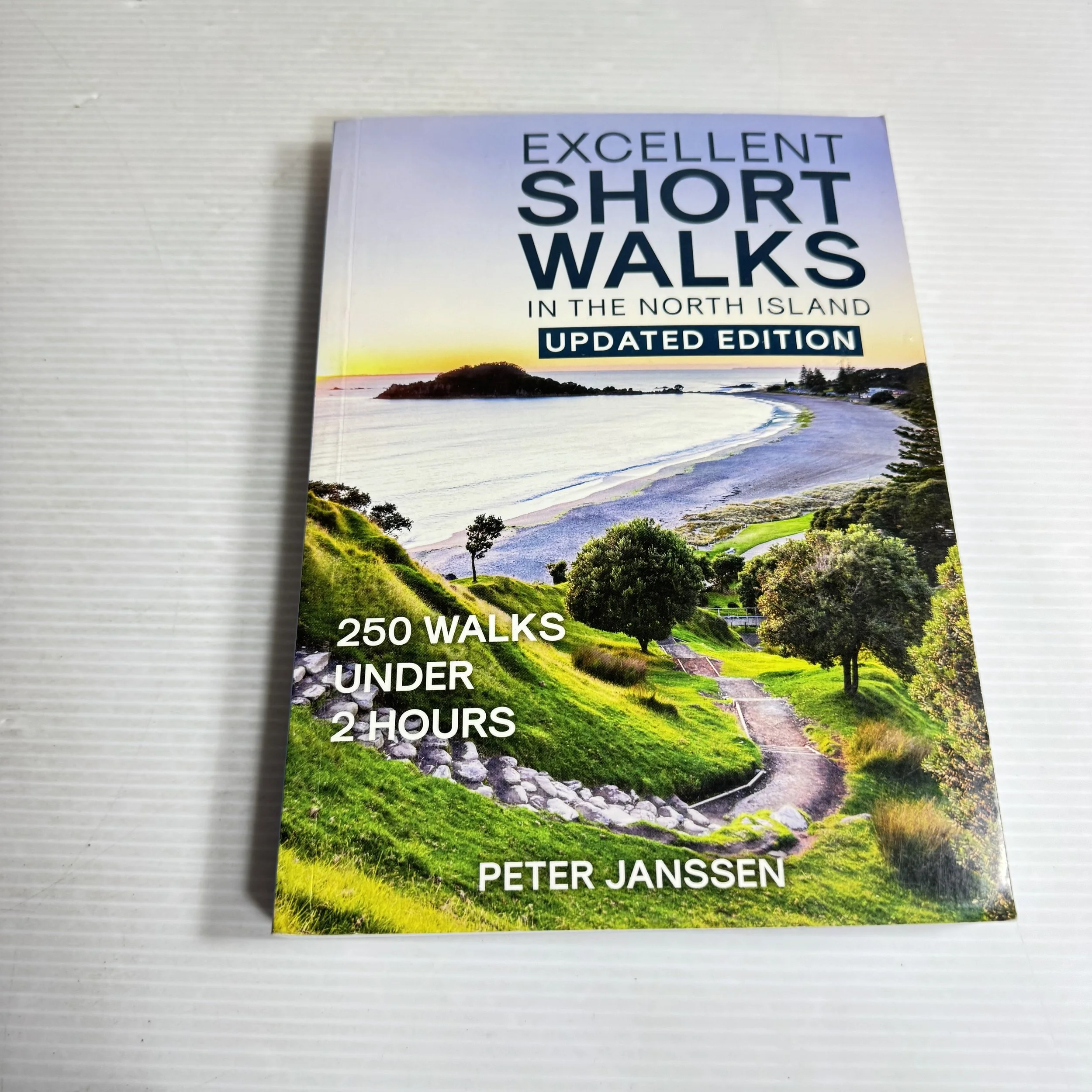 Excellent Short Walks In The North Island : 250 Walks Under 2 Hours- Peter Janssen