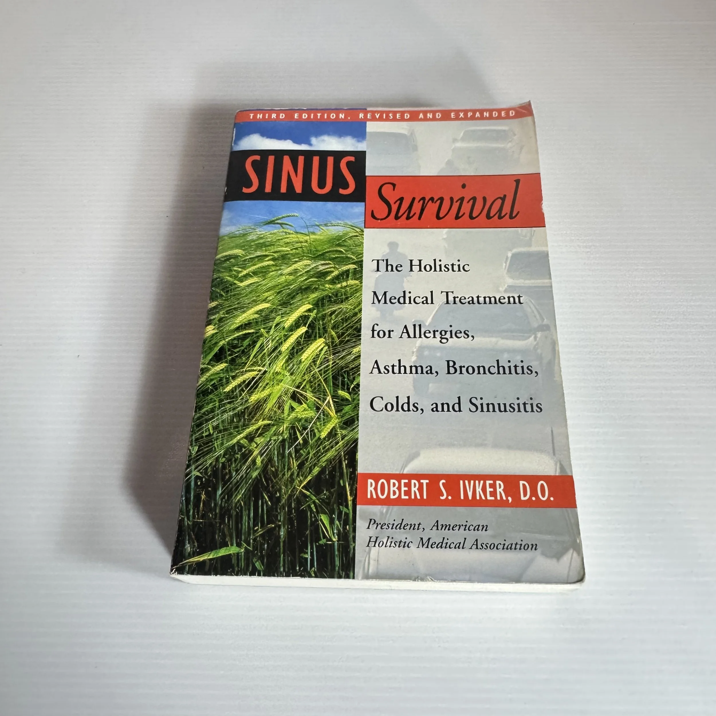Sinus Survival : The Holistic Medical Treatment for Allergies, Asthma, Bronchitis, Colds, and Sinusitis - Robert S. Ivker, D.O.