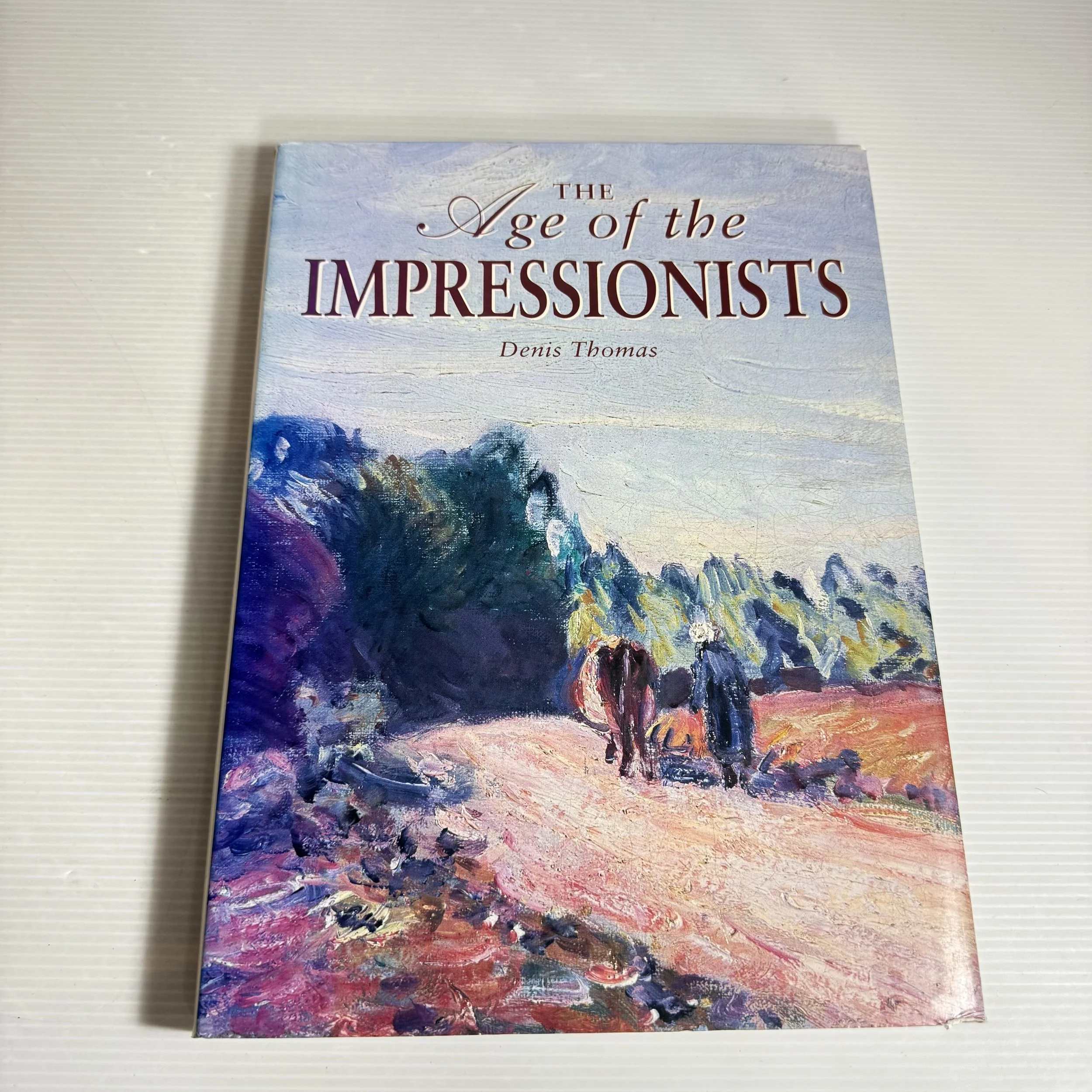 The Age Of The Impressionists - Denis Thomas