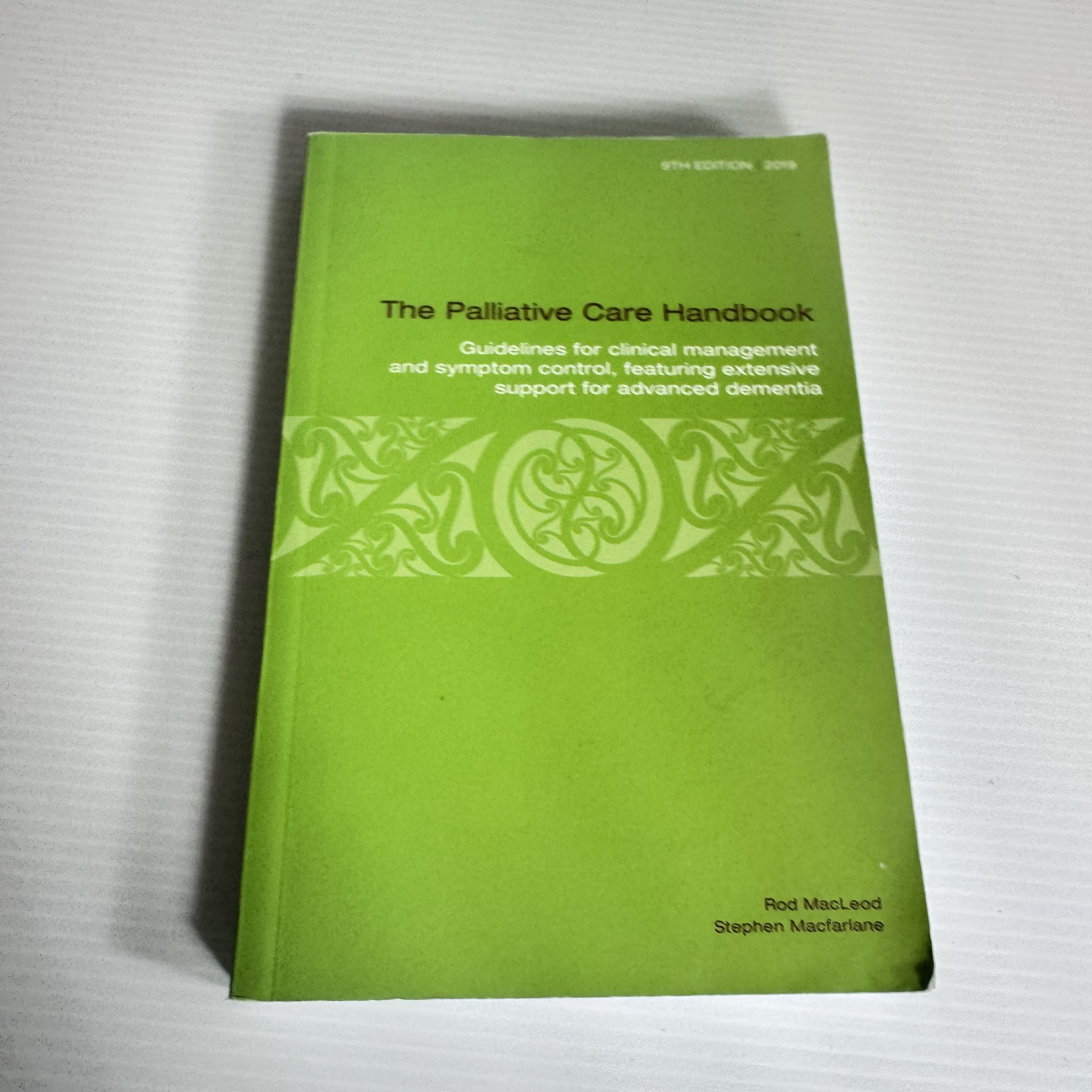 The Palliative Care Handbook (9th Ed.)- Rod MacLeod & Stephen McFarlane