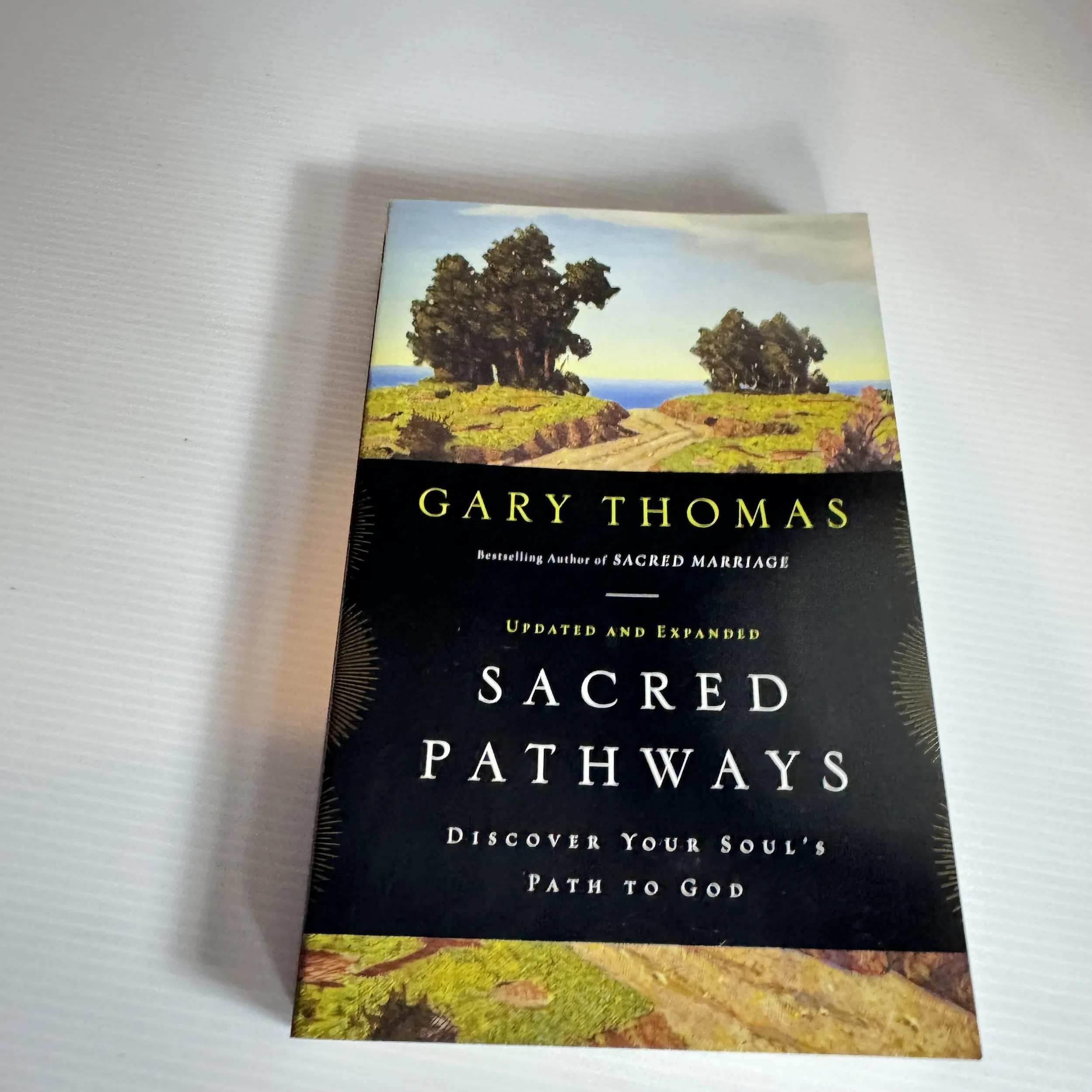 Sacred Pathways : Discover Your Soul's Path to God - Gary Thomas