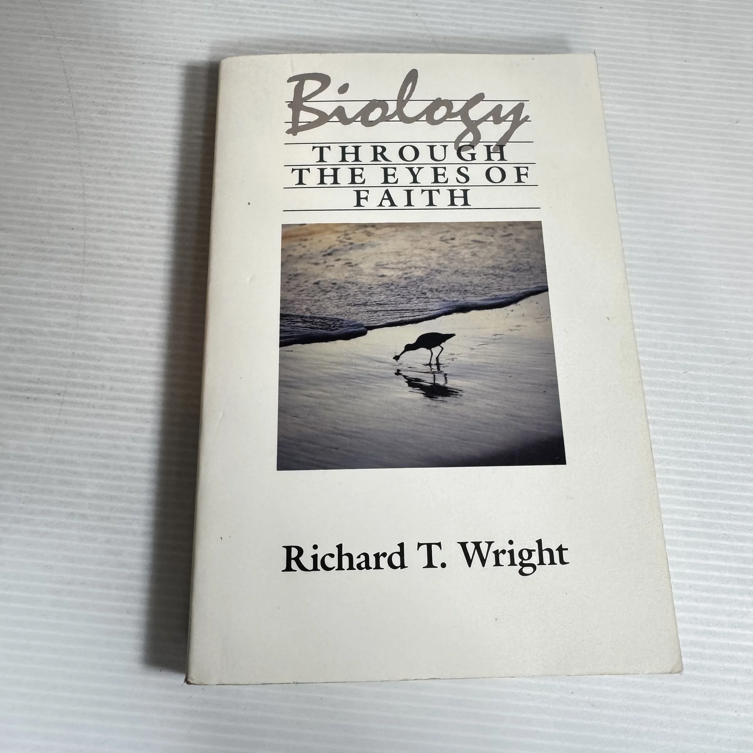 Biology: Through The Eyes Of Faith - Richard T. Wright