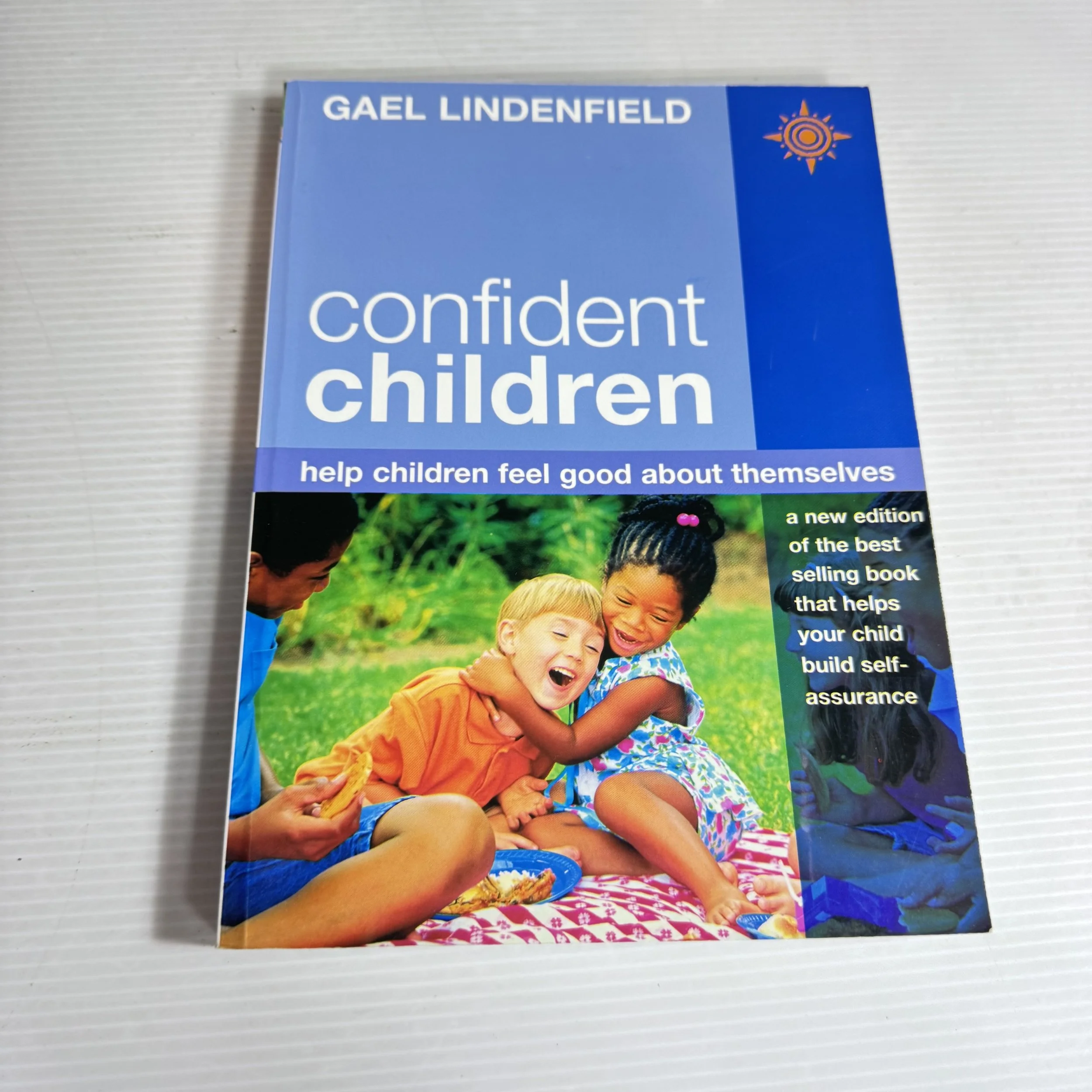 Confident Children: Help Children Feel Good About Themselves - Gael Lindenfield