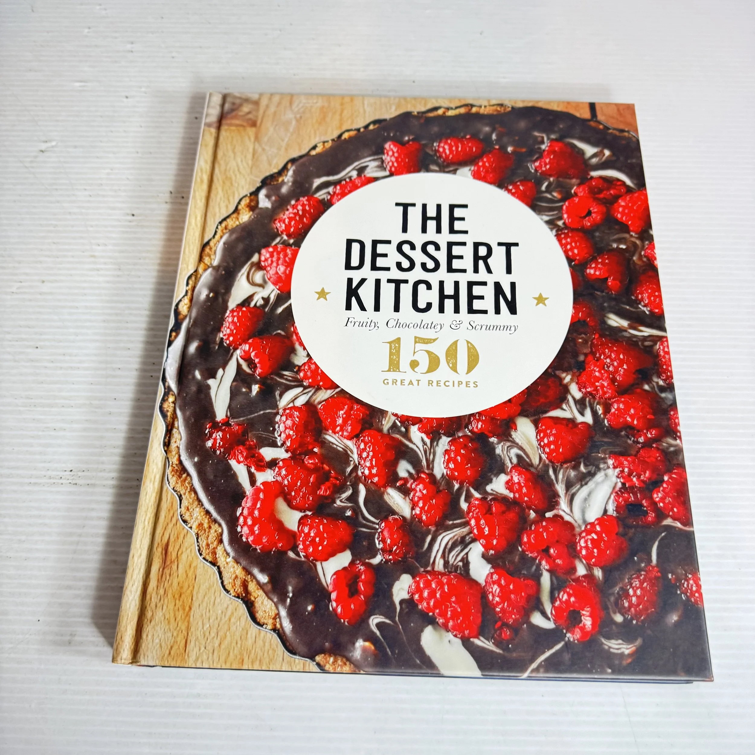 The Dessert Kitchen, Fruity, Chocolatey And Scrummy - 150 Great Recipes