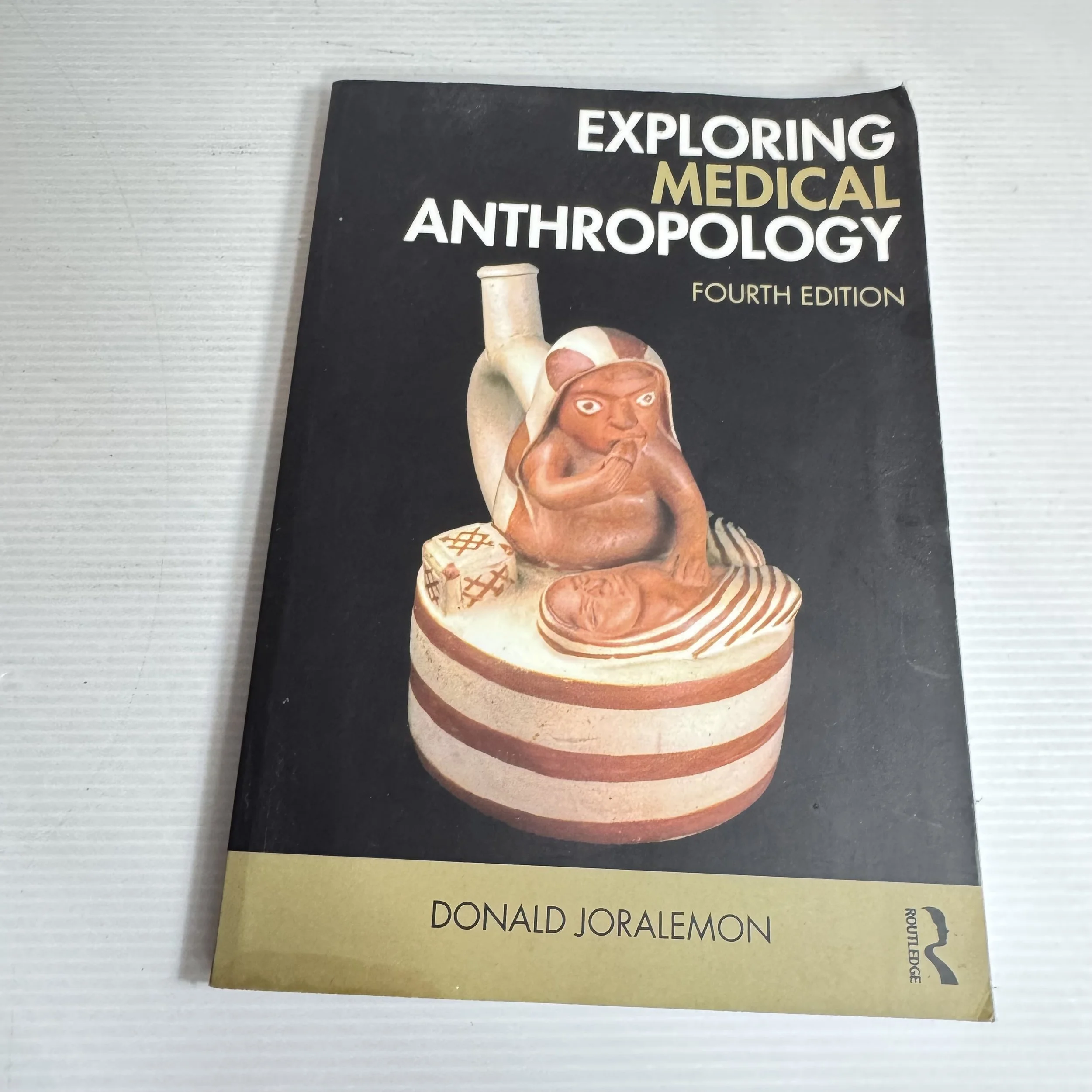 Exploring Medical Anthropology (4th Ed) - Donald Joralemon