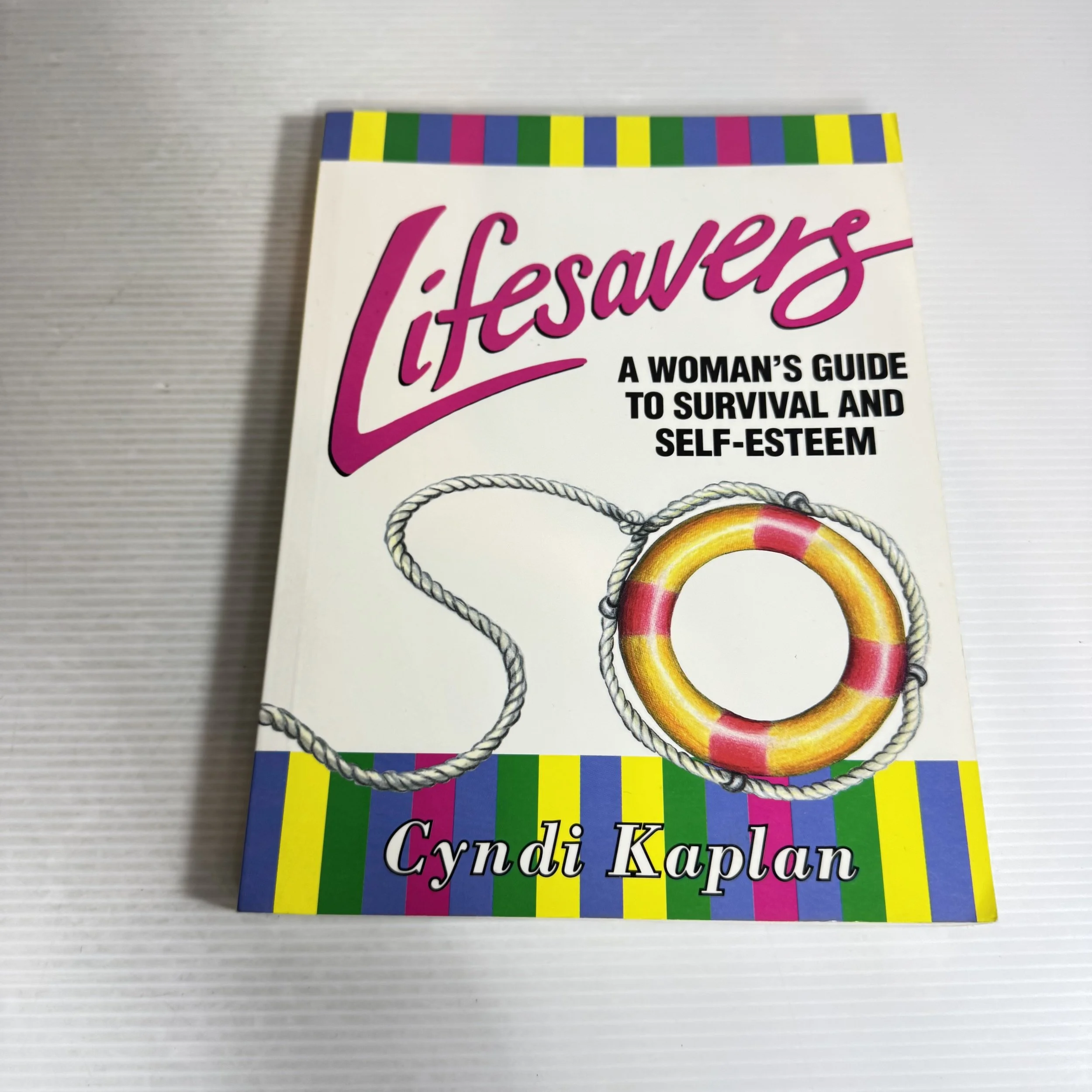 Lifesavers: A Woman's Guide To Survival And Self-Esteem - Cyndi Kaplan