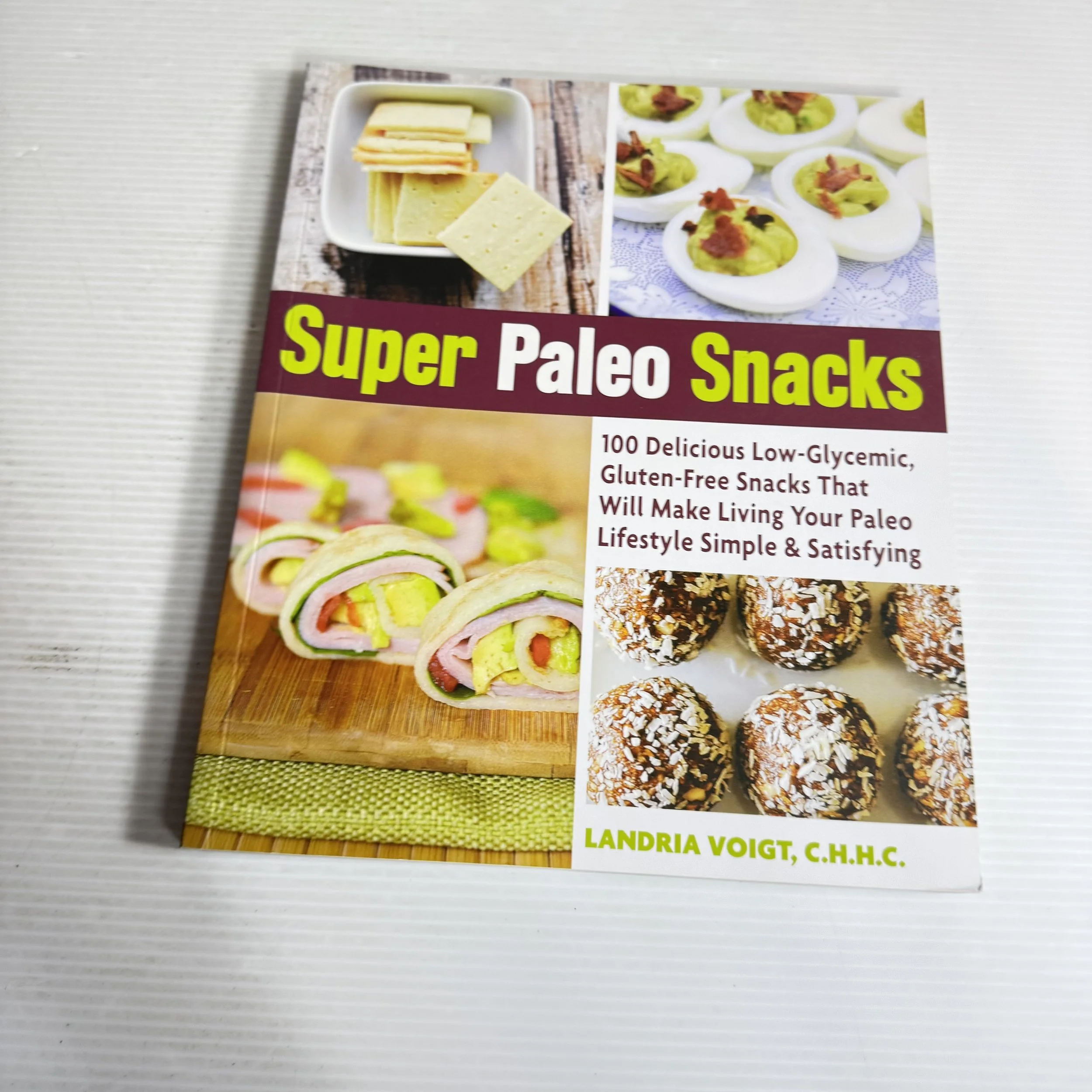 Super Paleo Snacks - Landria Voigt
