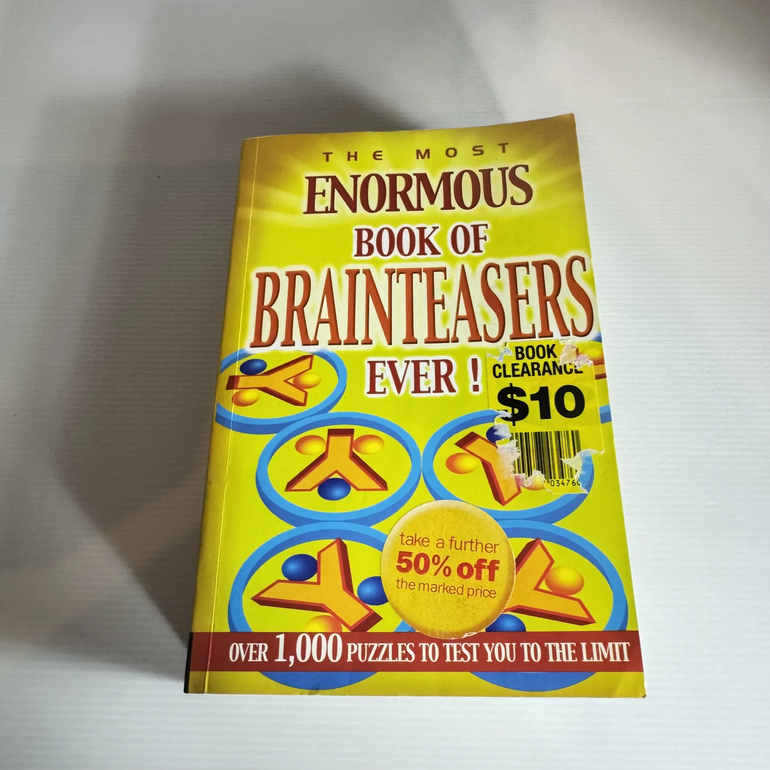 The Most Enormous Book of Brainteasers Ever! Over 1,000 Puzzles to Test You to the Limit