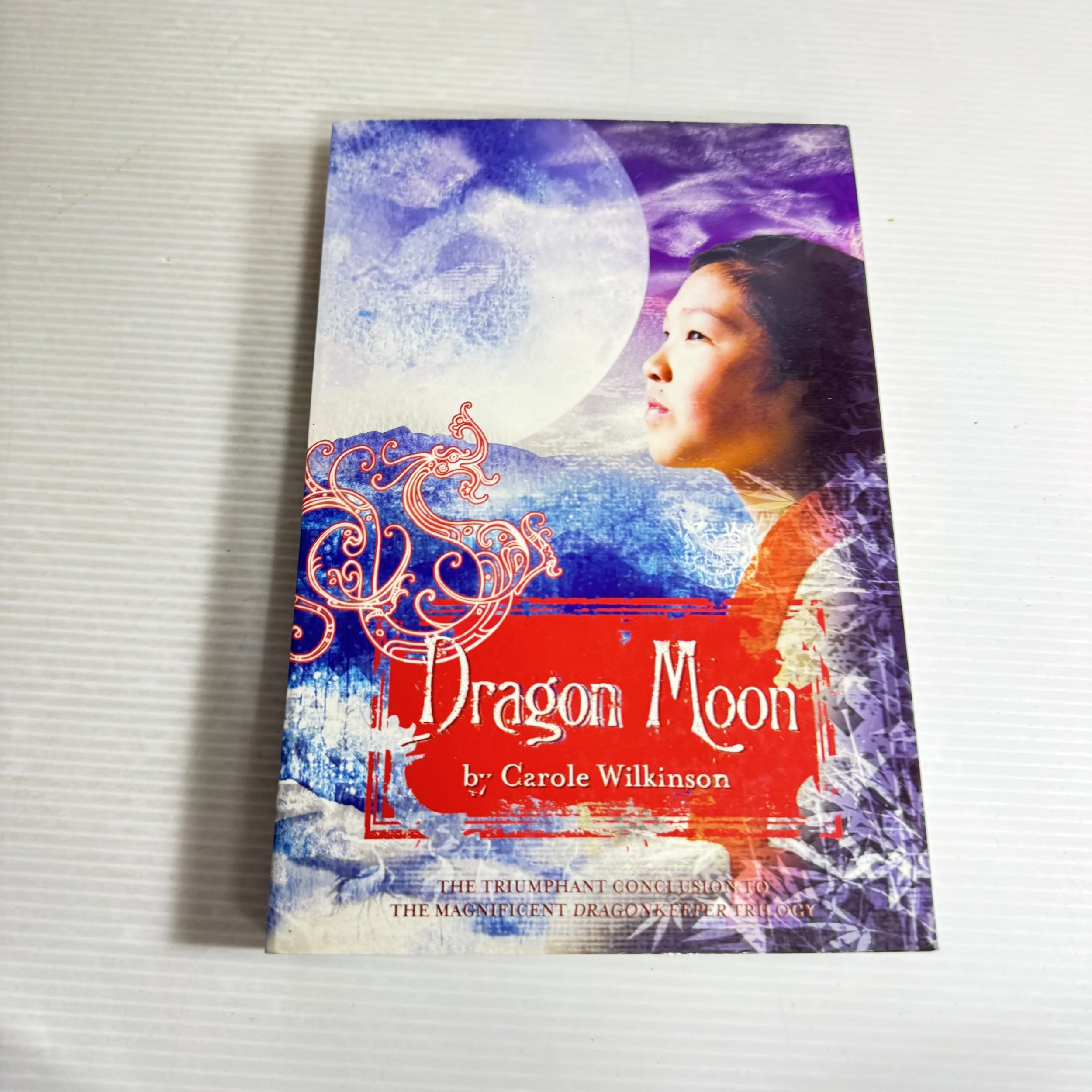 Dragon Moon (3rd Book in Dragonkeeper Series) - Carole Wilkinson
