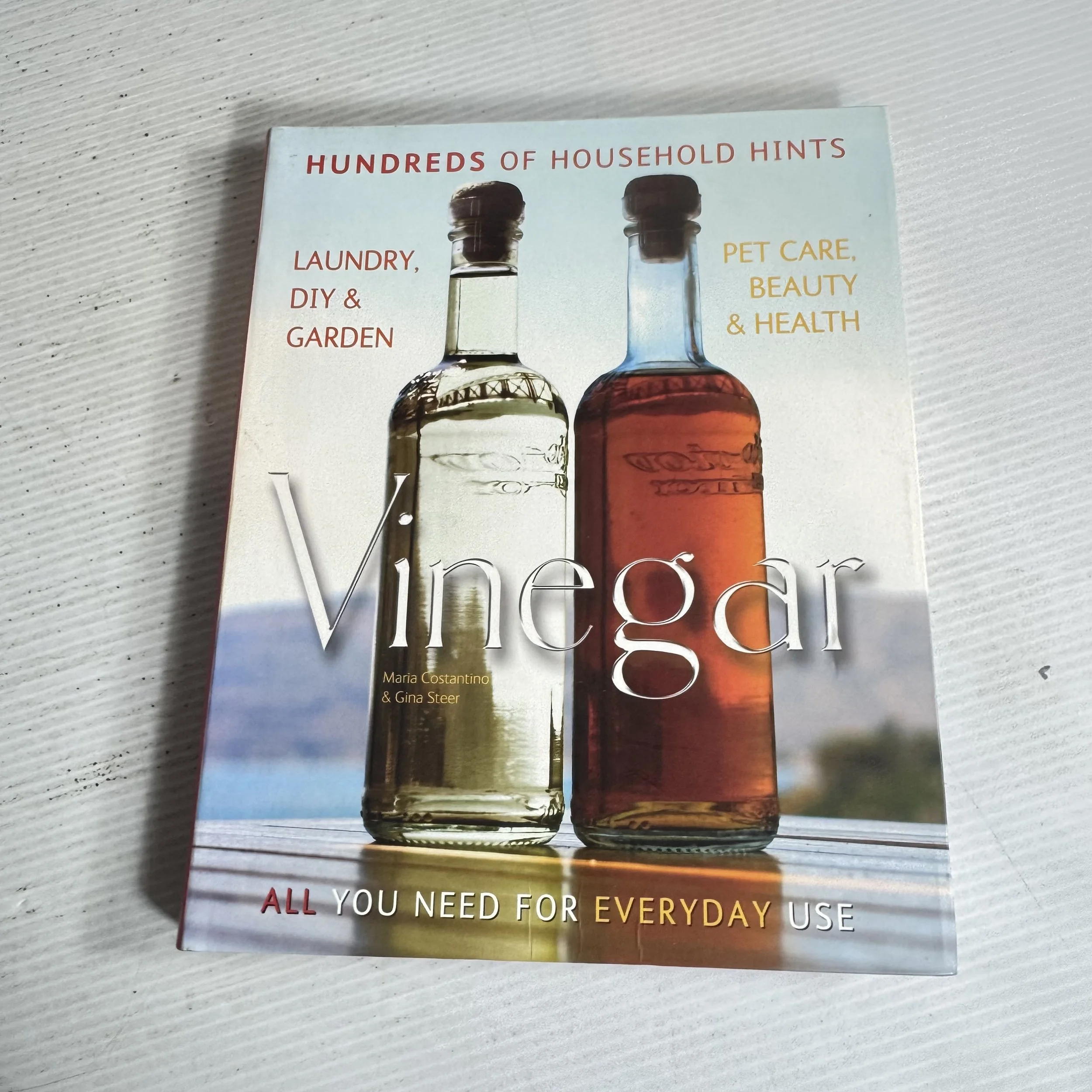 Vinegar : All You Need for Everyday Use - The Complete Practical Handbook