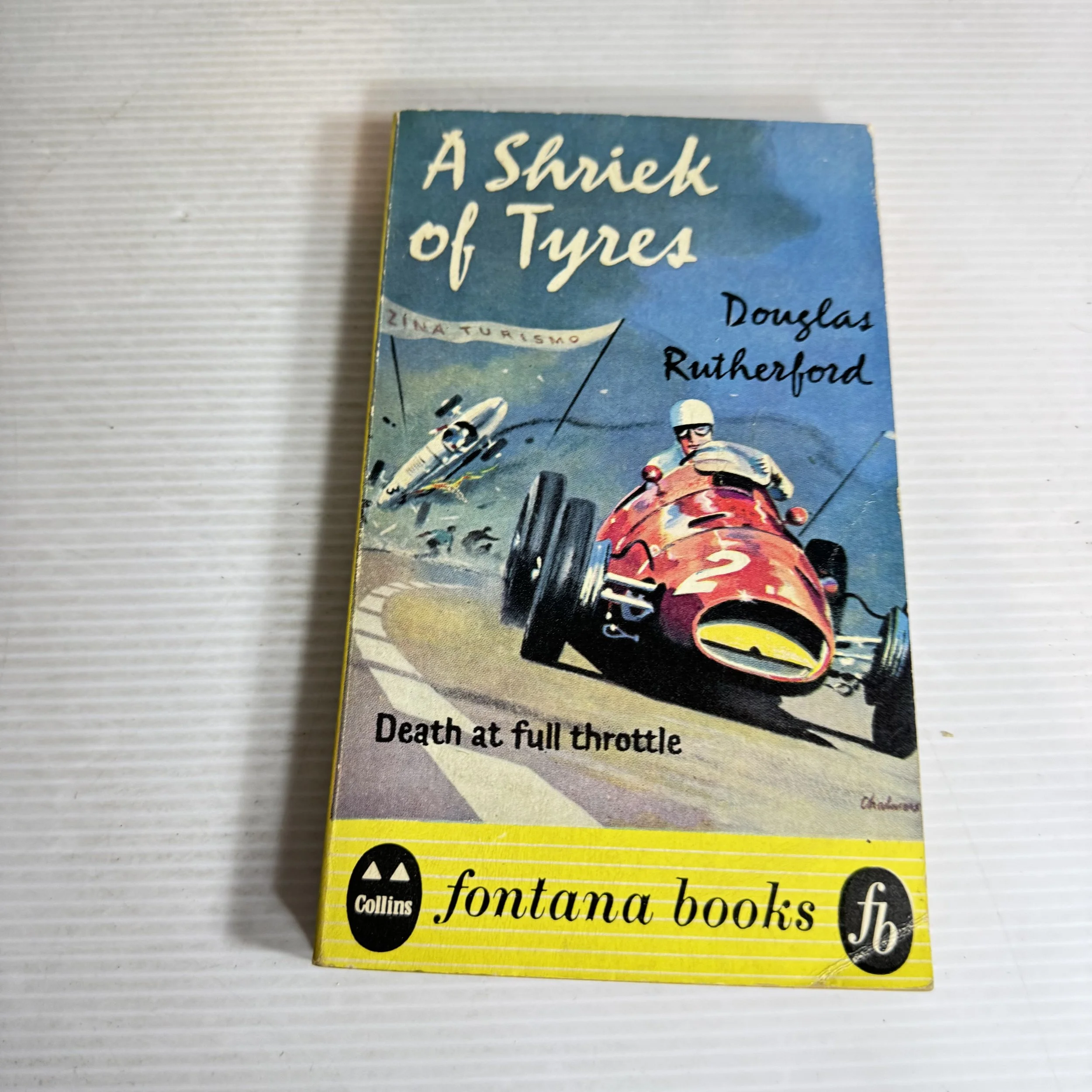 A Shriek of Tyres : Death at Full Throttle - Douglas Rutherford (Vintage 1960)