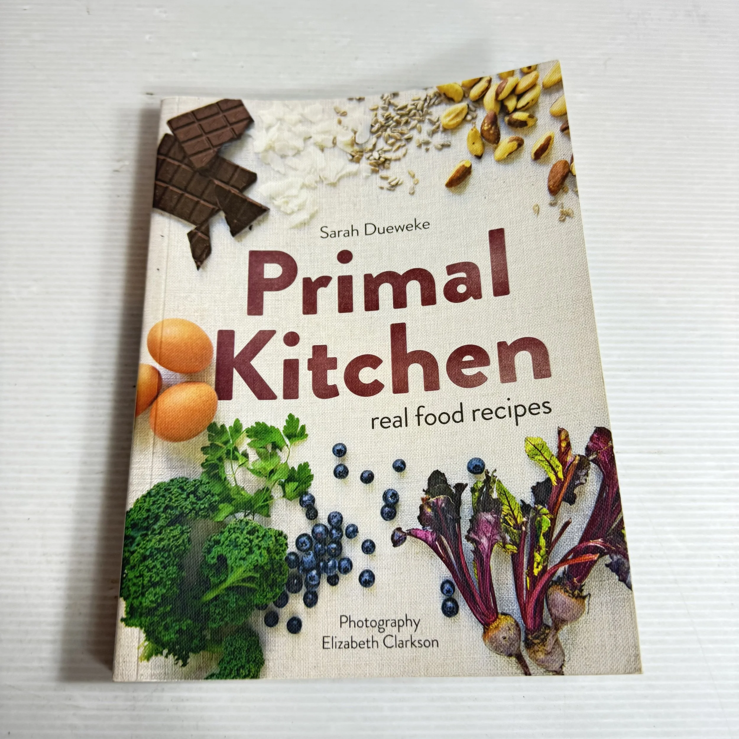 Primal Kitchen : Real Food Recipes - Sarah Dueweke
