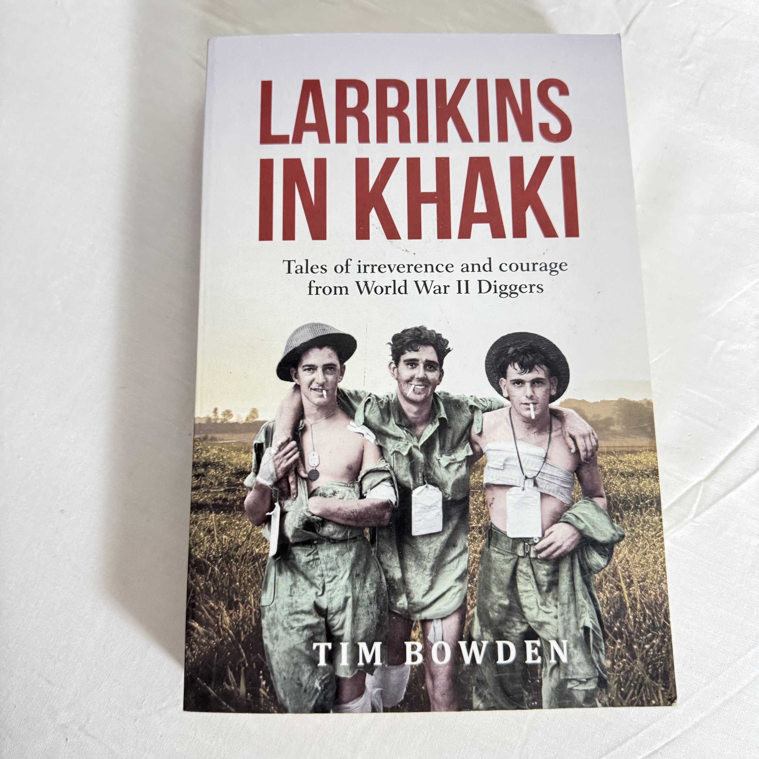 Larrikins In Khaki - Tim Bowden
