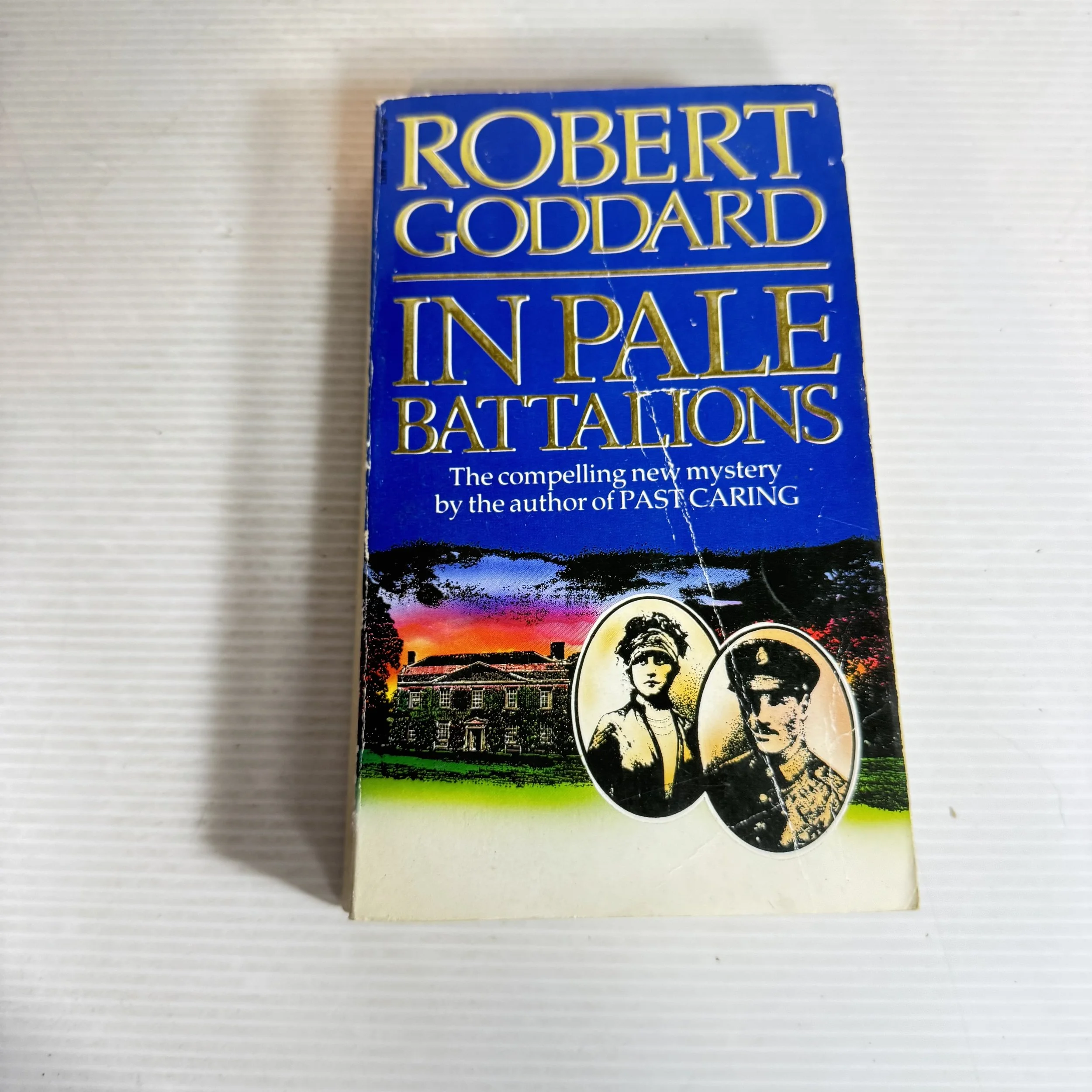 In Pale Battalions - Robert Goddard (1988)
