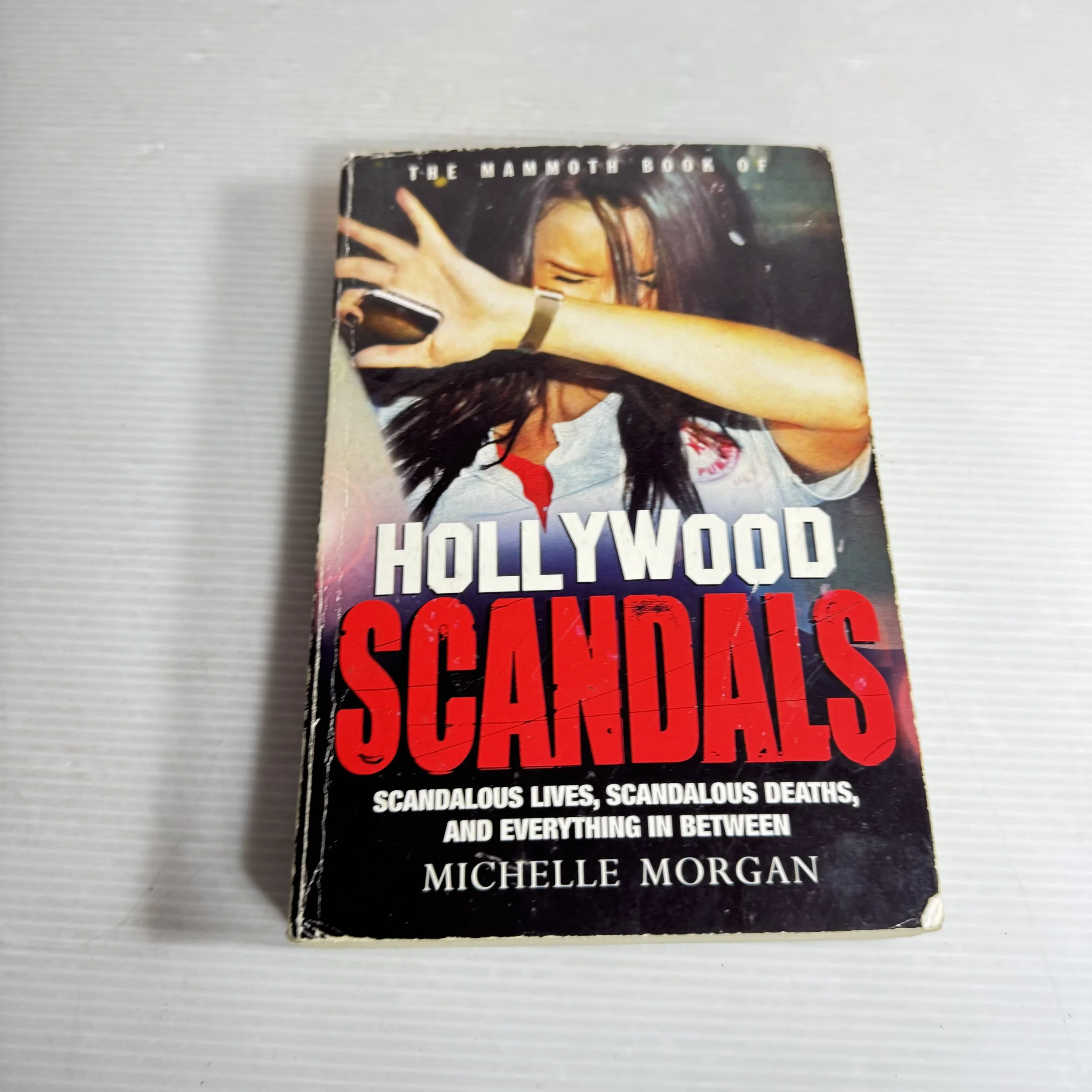 The Mammoth Book Of Hollywood Scandals - Michelle Morgan
