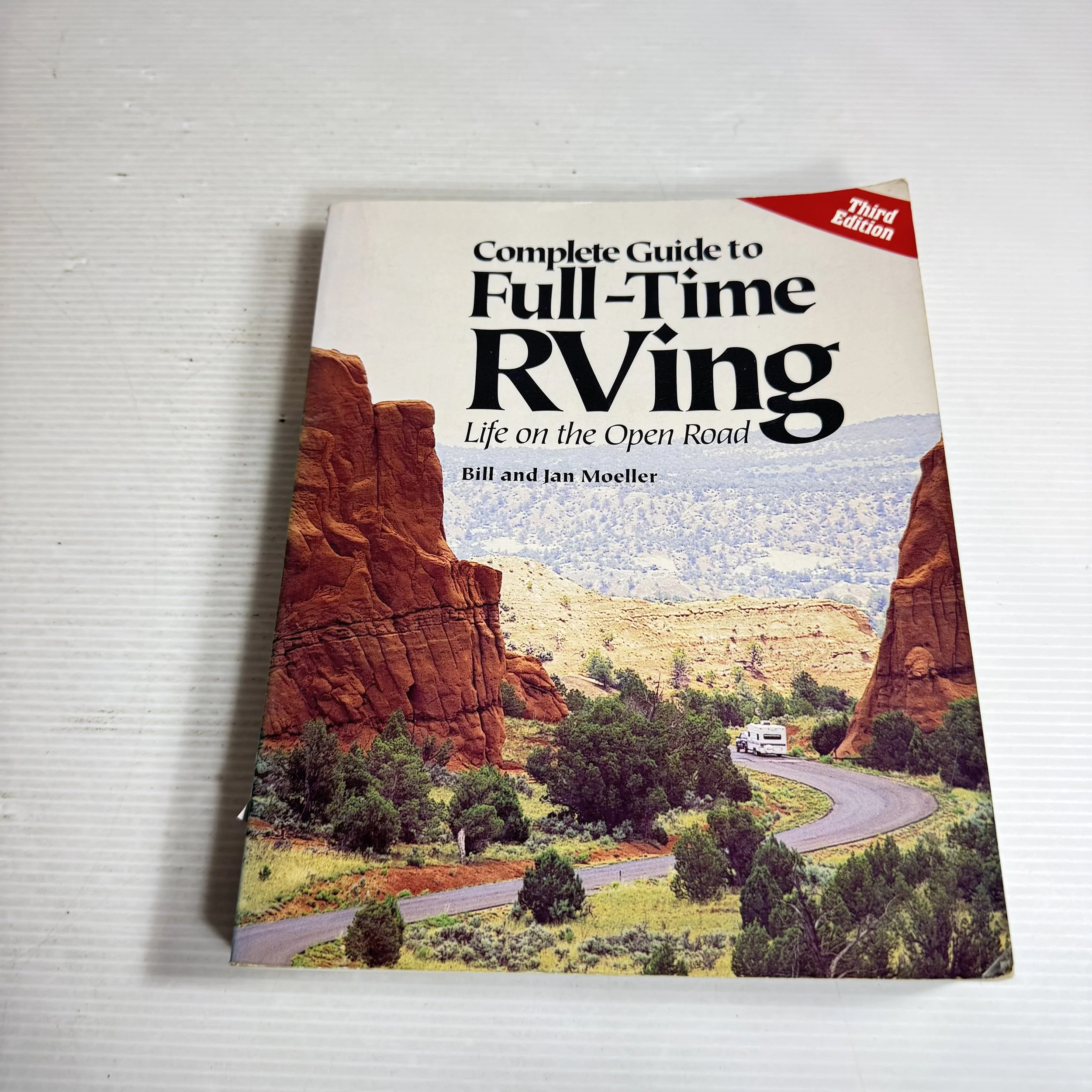 Complete Guide to Full-Time RVing : Life on the Open Road (3rd Ed.) - Bill and Jan Moeller
