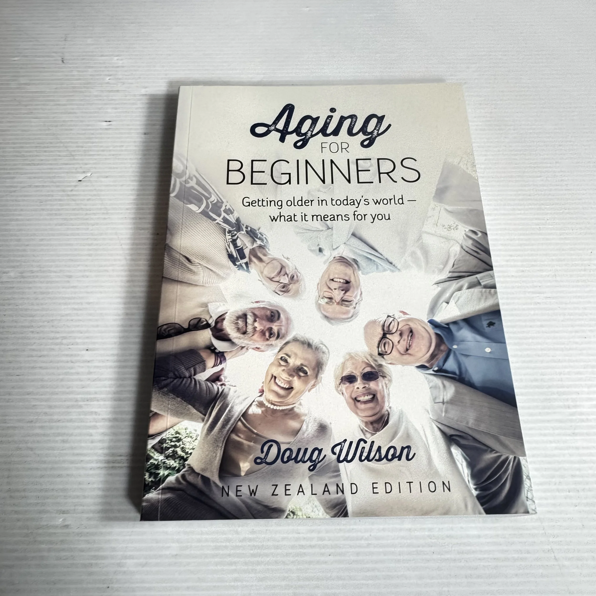 Aging for Beginners : New Zealand Edition - Doug Wilson