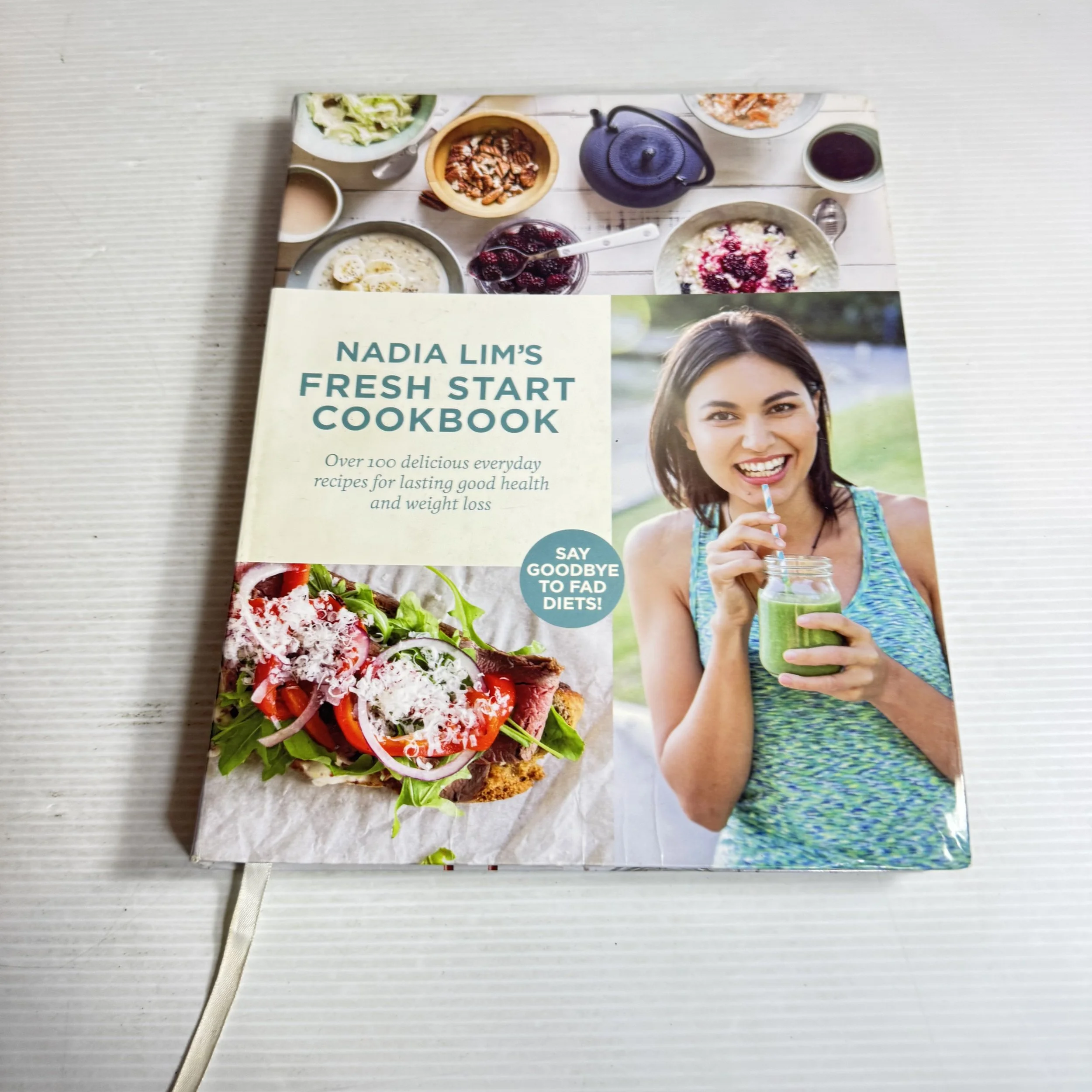 Nadia Lim's Fresh Start Cookbook : Say Goodbye to Fad Diets! - Nadia Lim