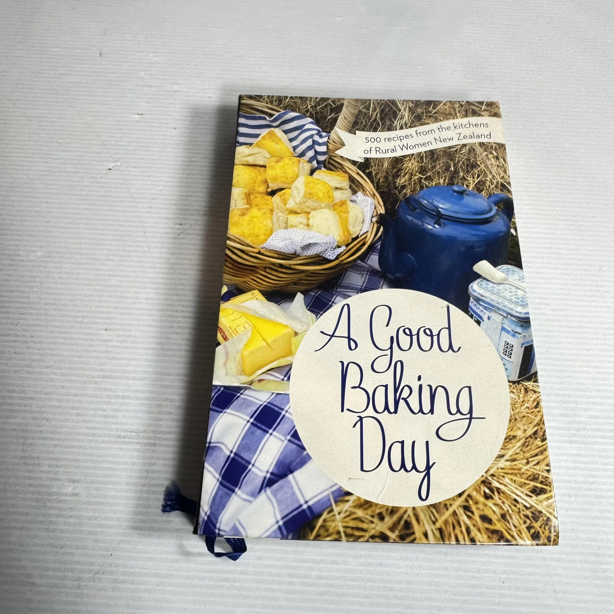 A Good Baking Day - 500 Recipes from The Kitchens Of Rural Women New Zealand